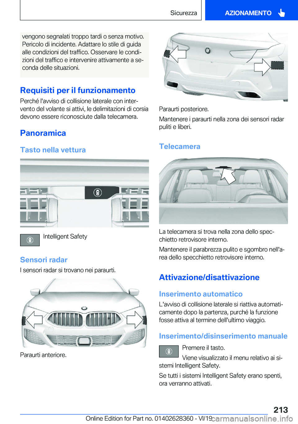 BMW 8 SERIES COUPE 2020  Libretti Di Uso E manutenzione (in Italian) �v�e�n�g�o�n�o��s�e�g�n�a�l�a�t�i��t�r�o�p�p�o��t�a�r�d�i��o��s�e�n�z�a��m�o�t�i�v�o�.
�P�e�r�i�c�o�l�o��d�i��i�n�c�i�d�e�n�t�e�.��A�d�a�t�t�a�r�e��l�o��s�t�i�l�e��d�i��g�u�i�d�a
�a�l�l�e
