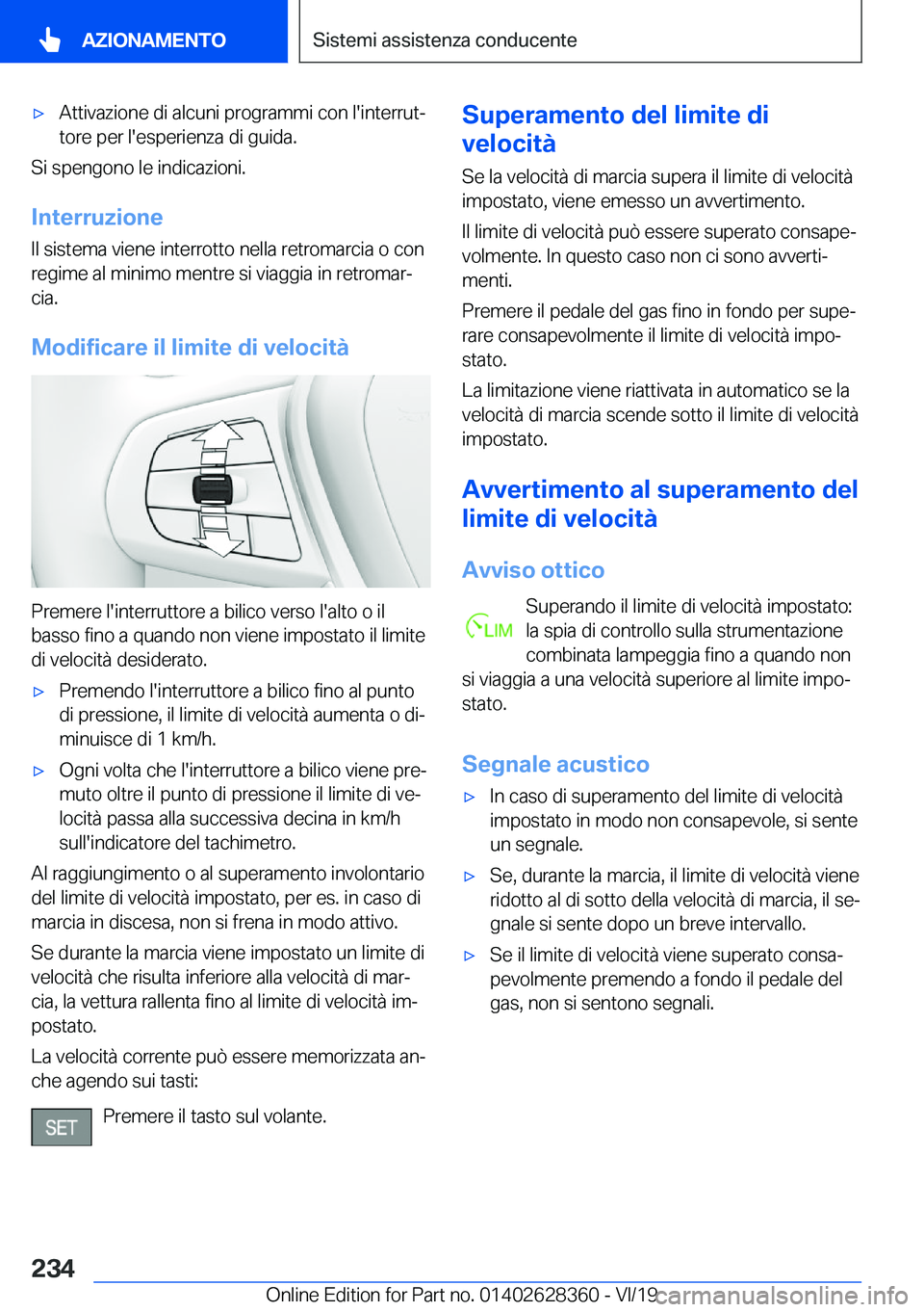 BMW 8 SERIES COUPE 2020  Libretti Di Uso E manutenzione (in Italian) 'x�A�t�t�i�v�a�z�i�o�n�e��d�i��a�l�c�u�n�i��p�r�o�g�r�a�m�m�i��c�o�n��l�'�i�n�t�e�r�r�u�tª�t�o�r�e��p�e�r��l�'�e�s�p�e�r�i�e�n�z�a��d�i��g�u�i�d�a�.
�S�i��s�p�e�n�g�o�n�o��l�e