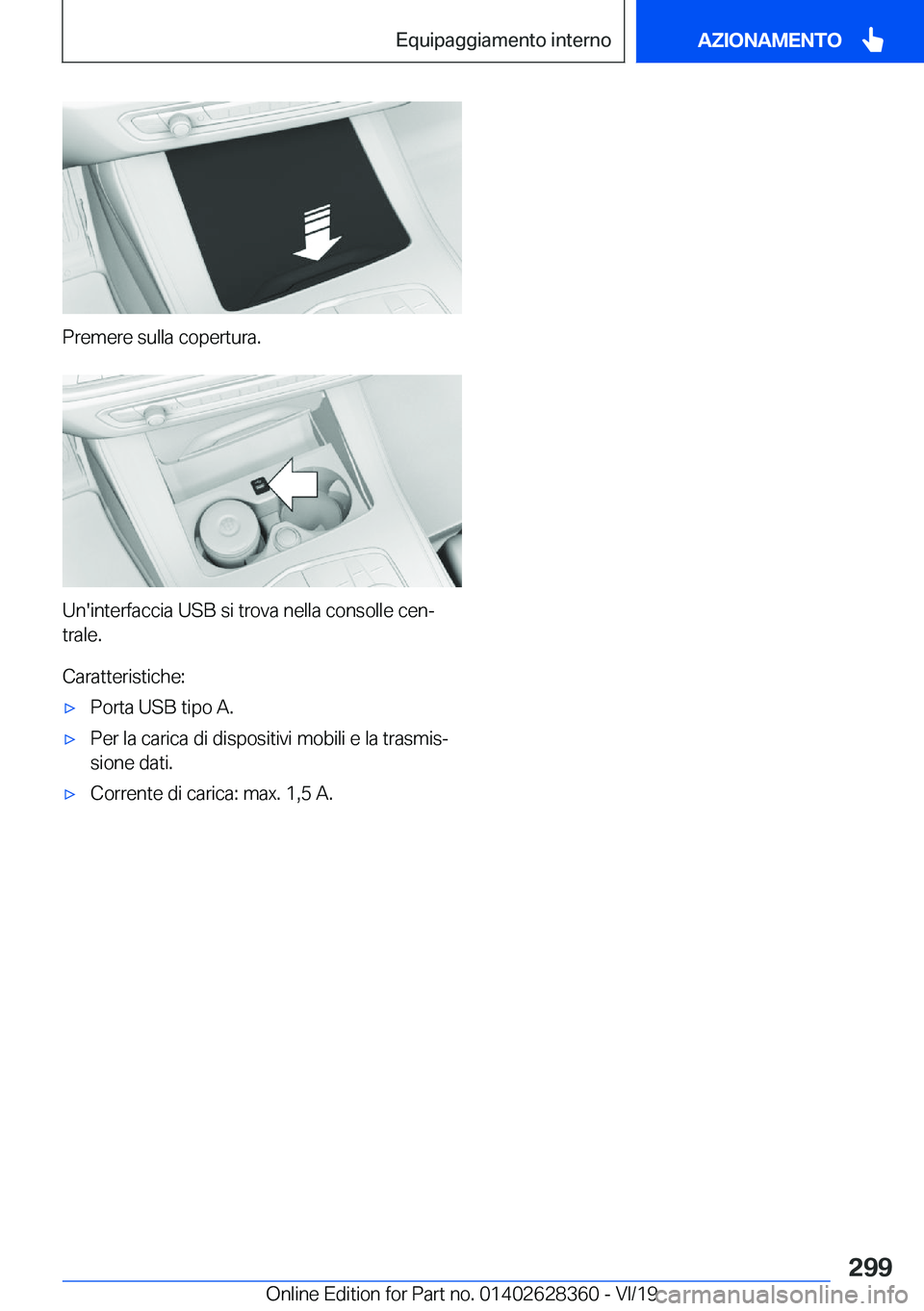 BMW 8 SERIES COUPE 2020  Libretti Di Uso E manutenzione (in Italian) �P�r�e�m�e�r�e��s�u�l�l�a��c�o�p�e�r�t�u�r�a�.
�U�n�'�i�n�t�e�r�f�a�c�c�i�a��U�S�B��s�i��t�r�o�v�a��n�e�l�l�a��c�o�n�s�o�l�l�e��c�e�nª
�t�r�a�l�e�.
�C�a�r�a�t�t�e�r�i�s�t�i�c�h�e�:
'