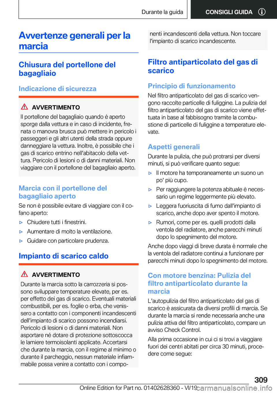 BMW 8 SERIES COUPE 2020  Libretti Di Uso E manutenzione (in Italian) �A�v�v�e�r�t�e�n�z�e��g�e�n�e�r�a�l�i��p�e�r��l�a�m�a�r�c�i�a
�C�h�i�u�s�u�r�a��d�e�l��p�o�r�t�e�l�l�o�n�e��d�e�l
�b�a�g�a�g�l�i�a�i�o
�I�n�d�i�c�a�z�i�o�n�e��d�i��s�i�c�u�r�e�z�z�a
�A�V�V�E�R