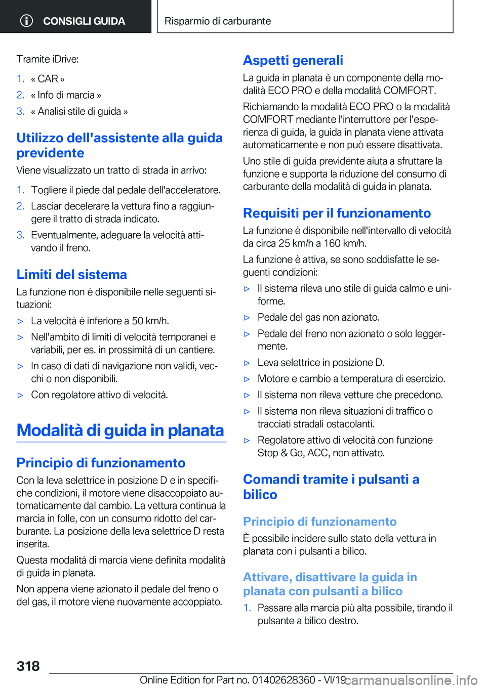 BMW 8 SERIES COUPE 2020  Libretti Di Uso E manutenzione (in Italian) �T�r�a�m�i�t�e��i�D�r�i�v�e�:�1�.�«��C�A�R��{�2�.�«��I�n�f�o��d�i��m�a�r�c�i�a��{�3�.�«��A�n�a�l�i�s�i��s�t�i�l�e��d�i��g�u�i�d�a��{
�U�t�i�l�i�z�z�o��d�e�l�l�'�a�s�s�i�s�t�e�n�t�e