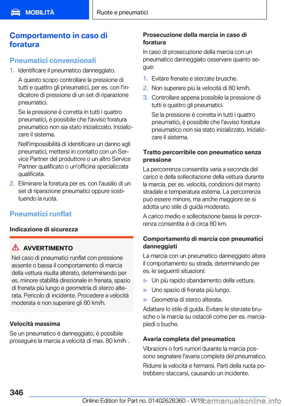 BMW 8 SERIES COUPE 2020  Libretti Di Uso E manutenzione (in Italian) �C�o�m�p�o�r�t�a�m�e�n�t�o��i�n��c�a�s�o��d�i
�f�o�r�a�t�u�r�a
�P�n�e�u�m�a�t�i�c�i��c�o�n�v�e�n�z�i�o�n�a�l�i�1�.�I�d�e�n�t�i�f�i�c�a�r�e��i�l��p�n�e�u�m�a�t�i�c�o��d�a�n�n�e�g�g�i�a�t�o�. �A�