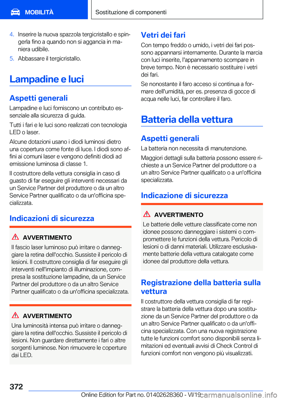 BMW 8 SERIES COUPE 2020  Libretti Di Uso E manutenzione (in Italian) �4�.�I�n�s�e�r�i�r�e��l�a��n�u�o�v�a��s�p�a�z�z�o�l�a��t�e�r�g�i�c�r�i�s�t�a�l�l�o��e��s�p�i�nª
�g�e�r�l�a��f�i�n�o��a��q�u�a�n�d�o��n�o�n��s�i��a�g�g�a�n�c�i�a��i�n��m�aª
�n�i�e�r�a