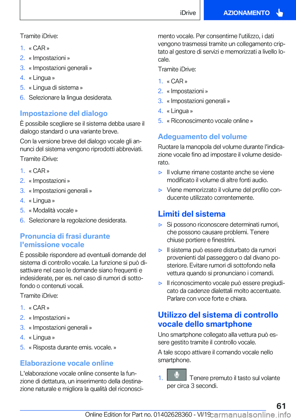 BMW 8 SERIES COUPE 2020  Libretti Di Uso E manutenzione (in Italian) �T�r�a�m�i�t�e��i�D�r�i�v�e�:�1�.�«��C�A�R��{�2�.�«��I�m�p�o�s�t�a�z�i�o�n�i��{�3�.�«��I�m�p�o�s�t�a�z�i�o�n�i��g�e�n�e�r�a�l�i��{�4�.�«��L�i�n�g�u�a��{�5�.�«��L�i�n�g�u�a��d�i��s�i�