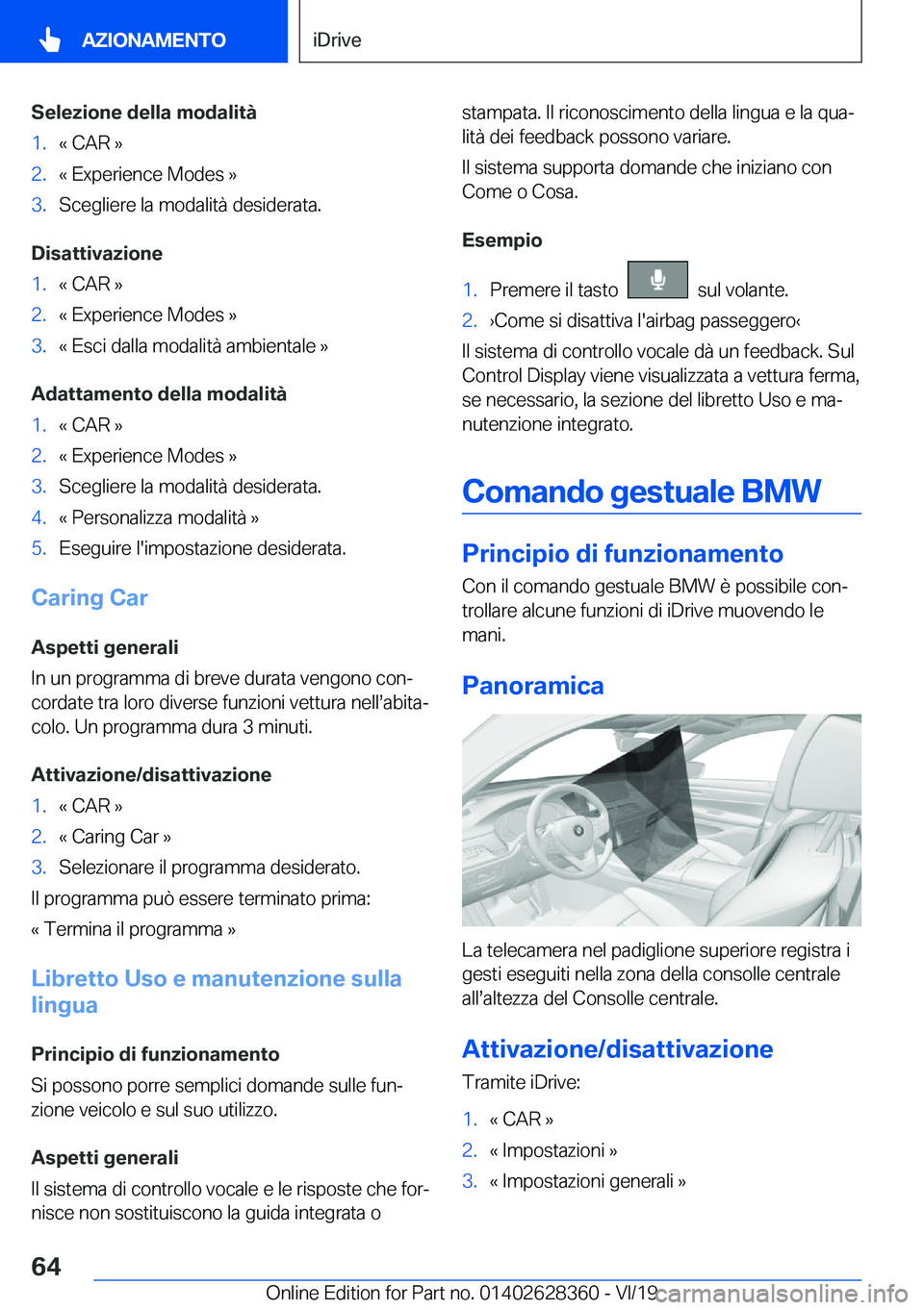 BMW 8 SERIES COUPE 2020  Libretti Di Uso E manutenzione (in Italian) �S�e�l�e�z�i�o�n�e��d�e�l�l�a��m�o�d�a�l�i�t�