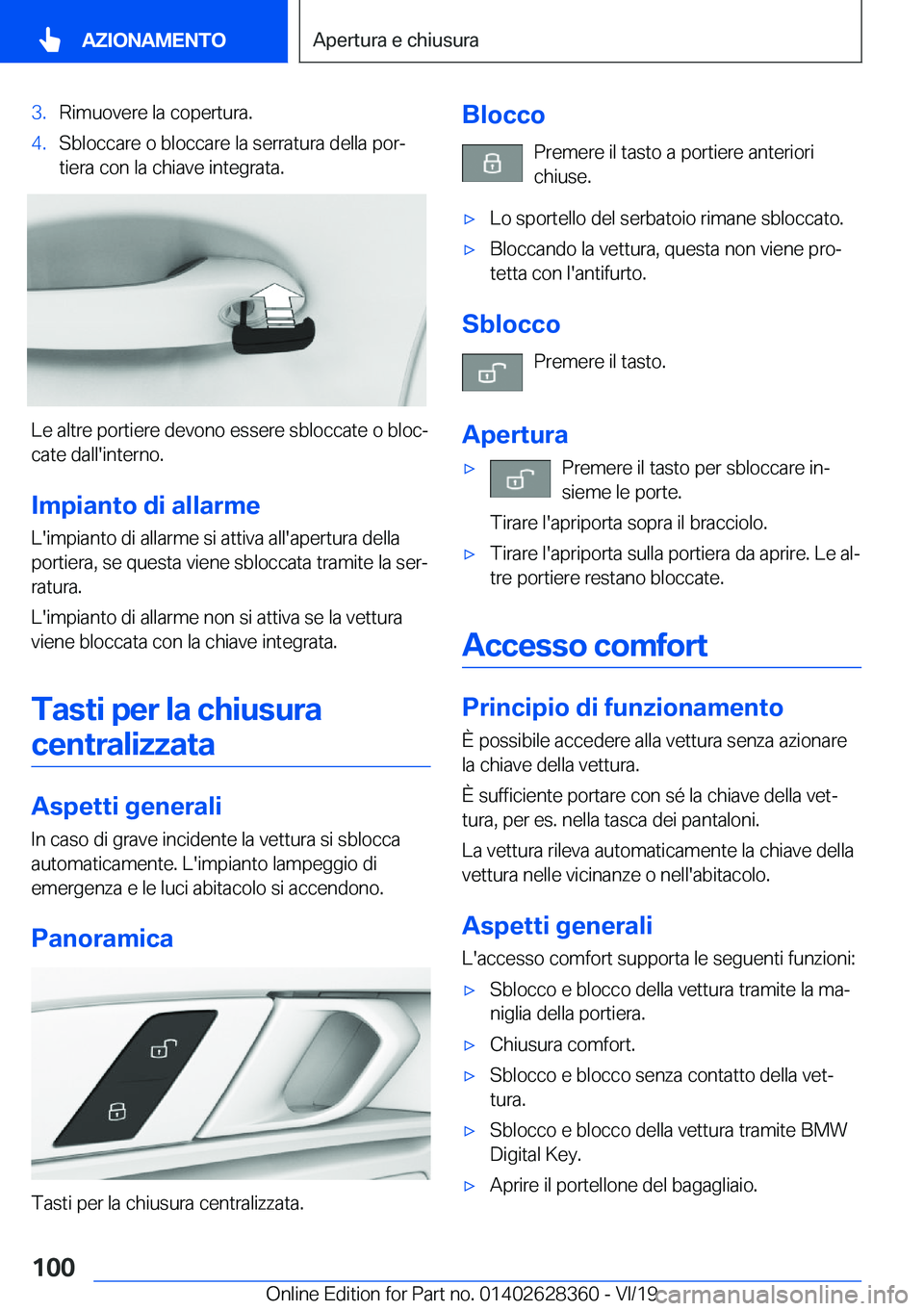 BMW 8 SERIES COUPE 2020  Libretti Di Uso E manutenzione (in Italian) �3�.�R�i�m�u�o�v�e�r�e��l�a��c�o�p�e�r�t�u�r�a�.�4�.�S�b�l�o�c�c�a�r�e��o��b�l�o�c�c�a�r�e��l�a��s�e�r�r�a�t�u�r�a��d�e�l�l�a��p�o�rª�t�i�e�r�a��c�o�n��l�a��c�h�i�a�v�e��i�n�t�e�g�r�a�t�