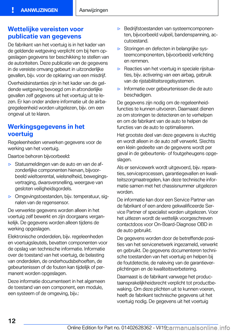 BMW 8 SERIES COUPE 2020  Instructieboekjes (in Dutch) �W�e�t�t�e�l�i�j�k�e��v�e�r�e�i�s�t�e�n��v�o�o�r
�p�u�b�l�i�c�a�t�i�e��v�a�n��g�e�g�e�v�e�n�s
�D�e��f�a�b�r�i�k�a�n�t��v�a�n��h�e�t��v�o�e�r�t�u�i�g��i�s��i�n��h�e�t��k�a�d�e�r��v�a�n
�d�