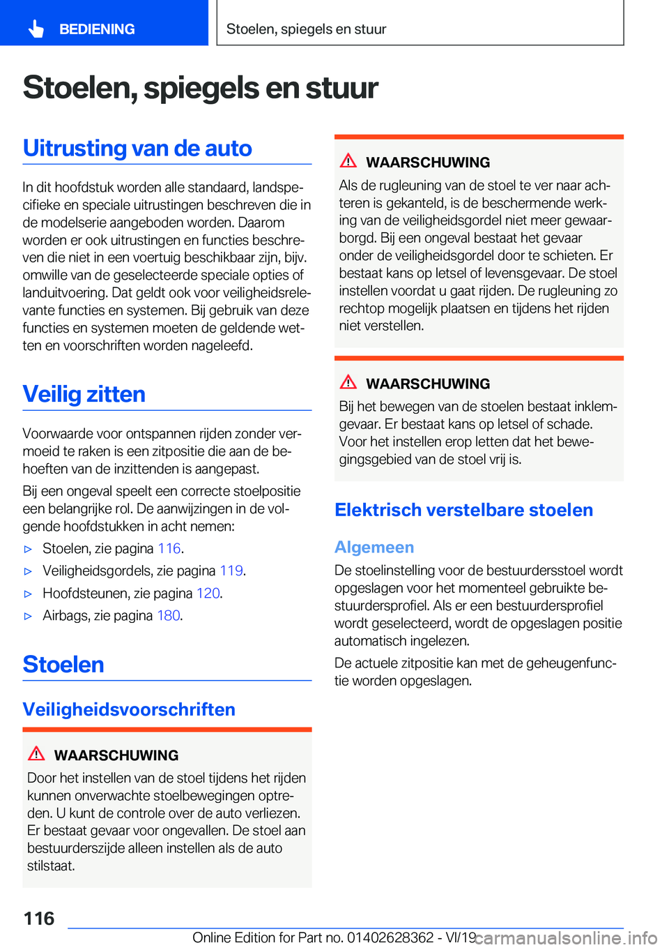 BMW 8 SERIES COUPE 2020  Instructieboekjes (in Dutch) �S�t�o�e�l�e�n�,��s�p�i�e�g�e�l�s��e�n��s�t�u�u�r�U�i�t�r�u�s�t�i�n�g��v�a�n��d�e��a�u�t�o
�I�n��d�i�t��h�o�o�f�d�s�t�u�k��w�o�r�d�e�n��a�l�l�e��s�t�a�n�d�a�a�r�d�,��l�a�n�d�s�p�ej�c�i�f�