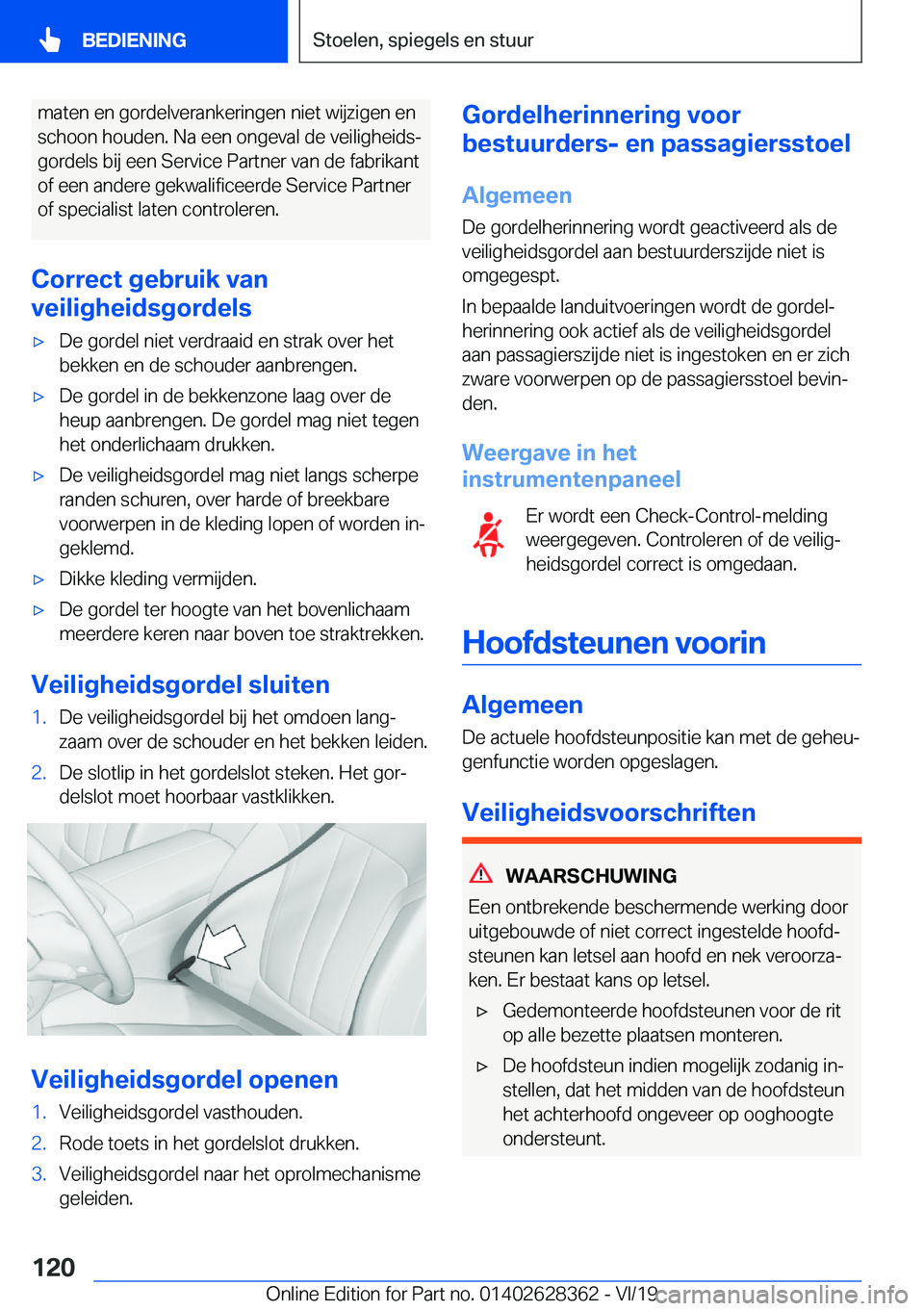 BMW 8 SERIES COUPE 2020  Instructieboekjes (in Dutch) �m�a�t�e�n��e�n��g�o�r�d�e�l�v�e�r�a�n�k�e�r�i�n�g�e�n��n�i�e�t��w�i�j�z�i�g�e�n��e�n
�s�c�h�o�o�n��h�o�u�d�e�n�.��N�a��e�e�n��o�n�g�e�v�a�l��d�e��v�e�i�l�i�g�h�e�i�d�sj
�g�o�r�d�e�l�s��b
