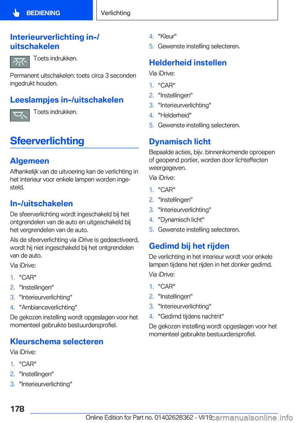 BMW 8 SERIES COUPE 2020  Instructieboekjes (in Dutch) �I�n�t�e�r�i�e�u�r�v�e�r�l�i�c�h�t�i�n�g��i�n�-�/
�u�i�t�s�c�h�a�k�e�l�e�n
�T�o�e�t�s��i�n�d�r�u�k�k�e�n�.
�P�e�r�m�a�n�e�n�t��u�i�t�s�c�h�a�k�e�l�e�n�:��t�o�e�t�s��c�i�r�c�a��3��s�e�c�o�n�d�e�