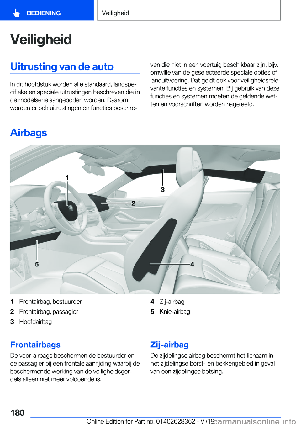 BMW 8 SERIES COUPE 2020  Instructieboekjes (in Dutch) �V�e�i�l�i�g�h�e�i�d�U�i�t�r�u�s�t�i�n�g��v�a�n��d�e��a�u�t�o
�I�n��d�i�t��h�o�o�f�d�s�t�u�k��w�o�r�d�e�n��a�l�l�e��s�t�a�n�d�a�a�r�d�,��l�a�n�d�s�p�ej�c�i�f�i�e�k�e��e�n��s�p�e�c�i�a�l�e�