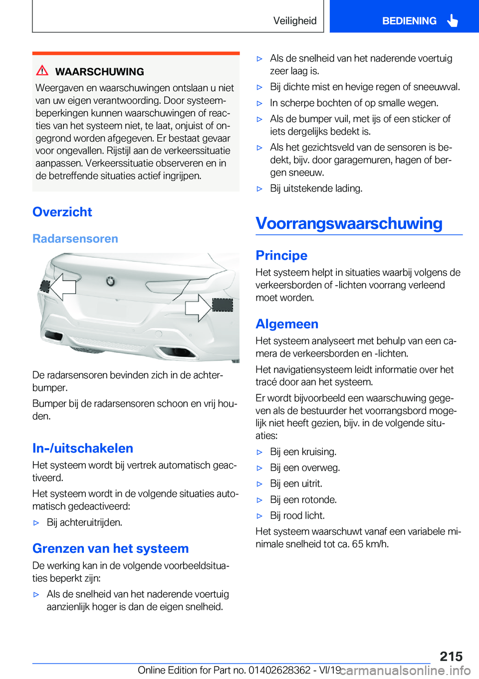 BMW 8 SERIES COUPE 2020  Instructieboekjes (in Dutch) �W�A�A�R�S�C�H�U�W�I�N�G
�W�e�e�r�g�a�v�e�n��e�n��w�a�a�r�s�c�h�u�w�i�n�g�e�n��o�n�t�s�l�a�a�n��u��n�i�e�t �v�a�n��u�w��e�i�g�e�n��v�e�r�a�n�t�w�o�o�r�d�i�n�g�.��D�o�o�r��s�y�s�t�e�e�mj�b�e