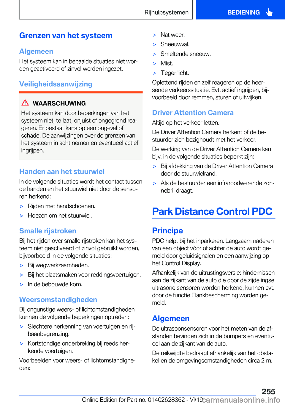 BMW 8 SERIES COUPE 2020  Instructieboekjes (in Dutch) �G�r�e�n�z�e�n��v�a�n��h�e�t��s�y�s�t�e�e�m
�A�l�g�e�m�e�e�n
�H�e�t��s�y�s�t�e�e�m��k�a�n��i�n��b�e�p�a�a�l�d�e��s�i�t�u�a�t�i�e�s��n�i�e�t��w�o�rj
�d�e�n��g�e�a�c�t�i�v�e�e�r�d��o�f��z�