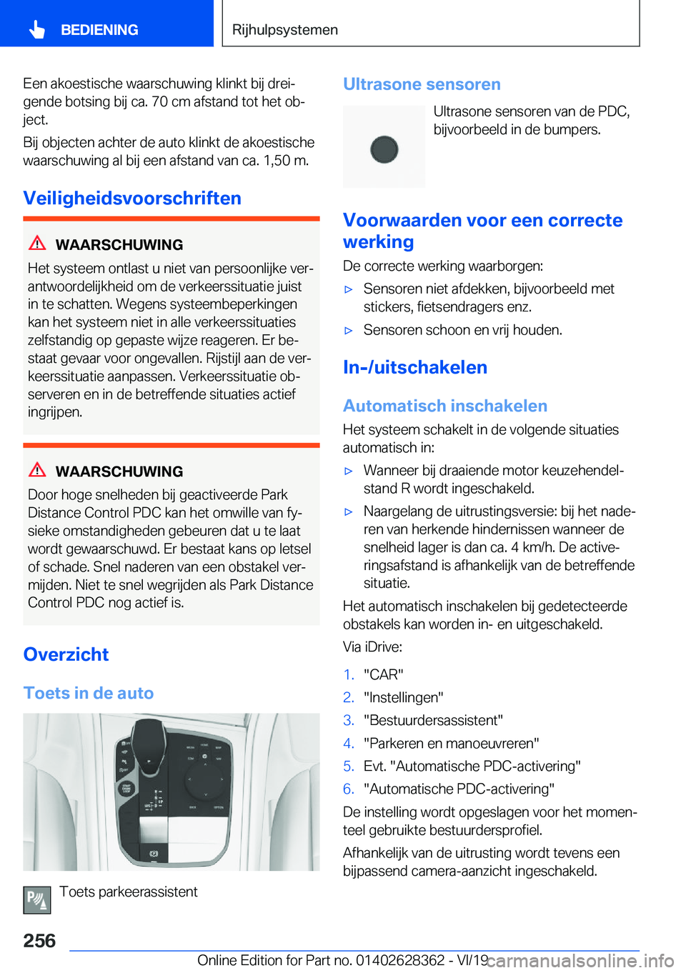 BMW 8 SERIES COUPE 2020  Instructieboekjes (in Dutch) �E�e�n��a�k�o�e�s�t�i�s�c�h�e��w�a�a�r�s�c�h�u�w�i�n�g��k�l�i�n�k�t��b�i�j��d�r�e�ij�g�e�n�d�e��b�o�t�s�i�n�g��b�i�j��c�a�.��7�0��c�m��a�f�s�t�a�n�d��t�o�t��h�e�t��o�bj
�j�e�c�t�.
�B�i