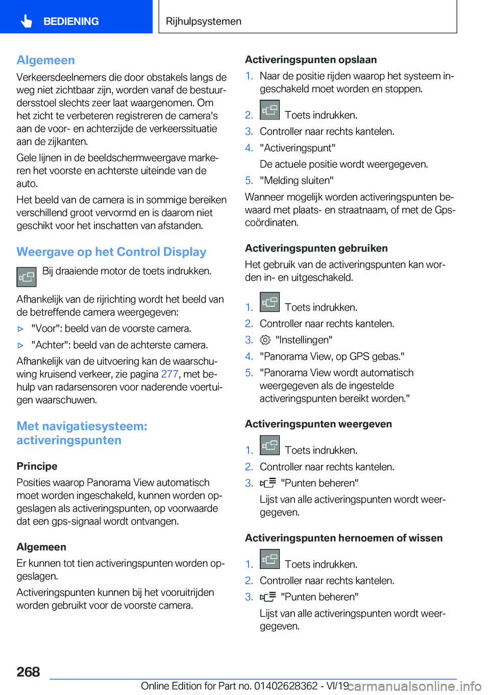 BMW 8 SERIES COUPE 2020  Instructieboekjes (in Dutch) �A�l�g�e�m�e�e�n
�V�e�r�k�e�e�r�s�d�e�e�l�n�e�m�e�r�s��d�i�e��d�o�o�r��o�b�s�t�a�k�e�l�s��l�a�n�g�s��d�e
�w�e�g��n�i�e�t��z�i�c�h�t�b�a�a�r��z�i�j�n�,��w�o�r�d�e�n��v�a�n�a�f��d�e��b�e�s�t