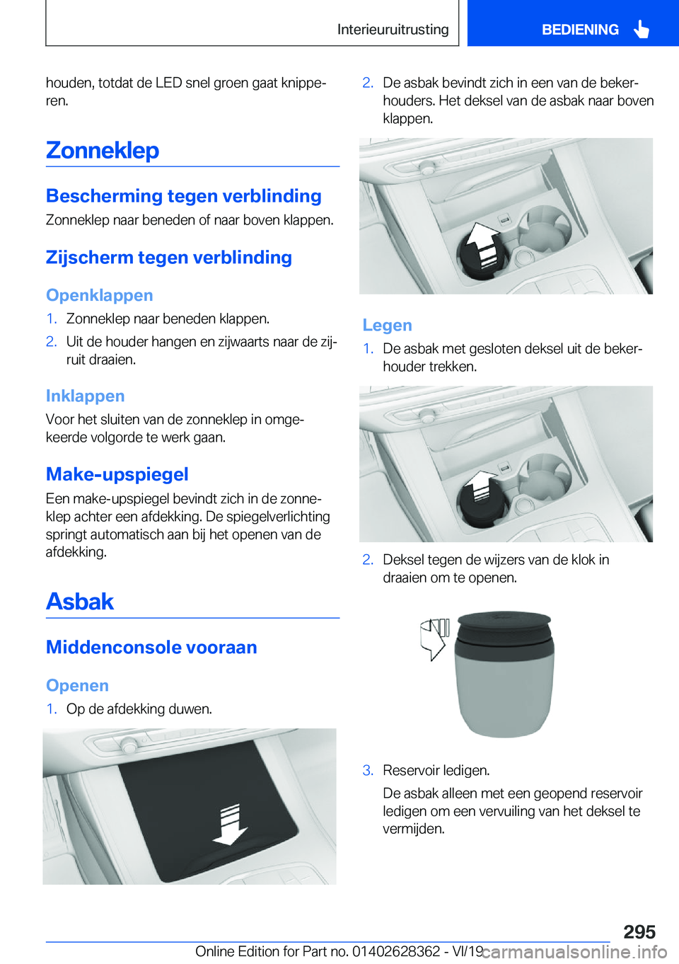 BMW 8 SERIES COUPE 2020  Instructieboekjes (in Dutch) �h�o�u�d�e�n�,��t�o�t�d�a�t��d�e��L�E�D��s�n�e�l��g�r�o�e�n��g�a�a�t��k�n�i�p�p�ej
�r�e�n�.
�Z�o�n�n�e�k�l�e�p
�B�e�s�c�h�e�r�m�i�n�g��t�e�g�e�n��v�e�r�b�l�i�n�d�i�n�g �Z�o�n�n�e�k�l�e�p��n
