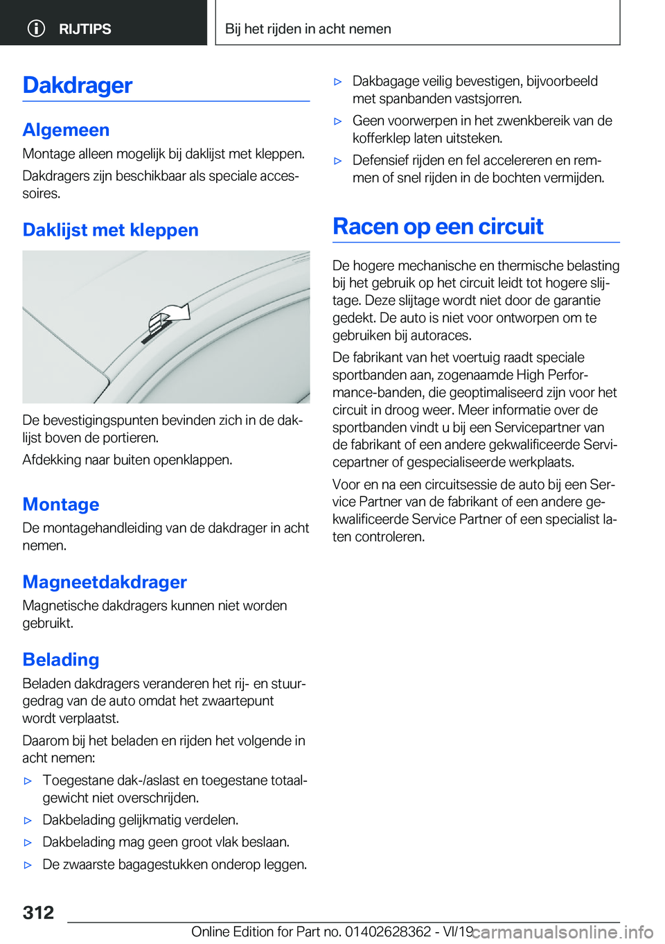 BMW 8 SERIES COUPE 2020  Instructieboekjes (in Dutch) �D�a�k�d�r�a�g�e�r
�A�l�g�e�m�e�e�n
�M�o�n�t�a�g�e��a�l�l�e�e�n��m�o�g�e�l�i�j�k��b�i�j��d�a�k�l�i�j�s�t��m�e�t��k�l�e�p�p�e�n�. �D�a�k�d�r�a�g�e�r�s��z�i�j�n��b�e�s�c�h�i�k�b�a�a�r��a�l�s��