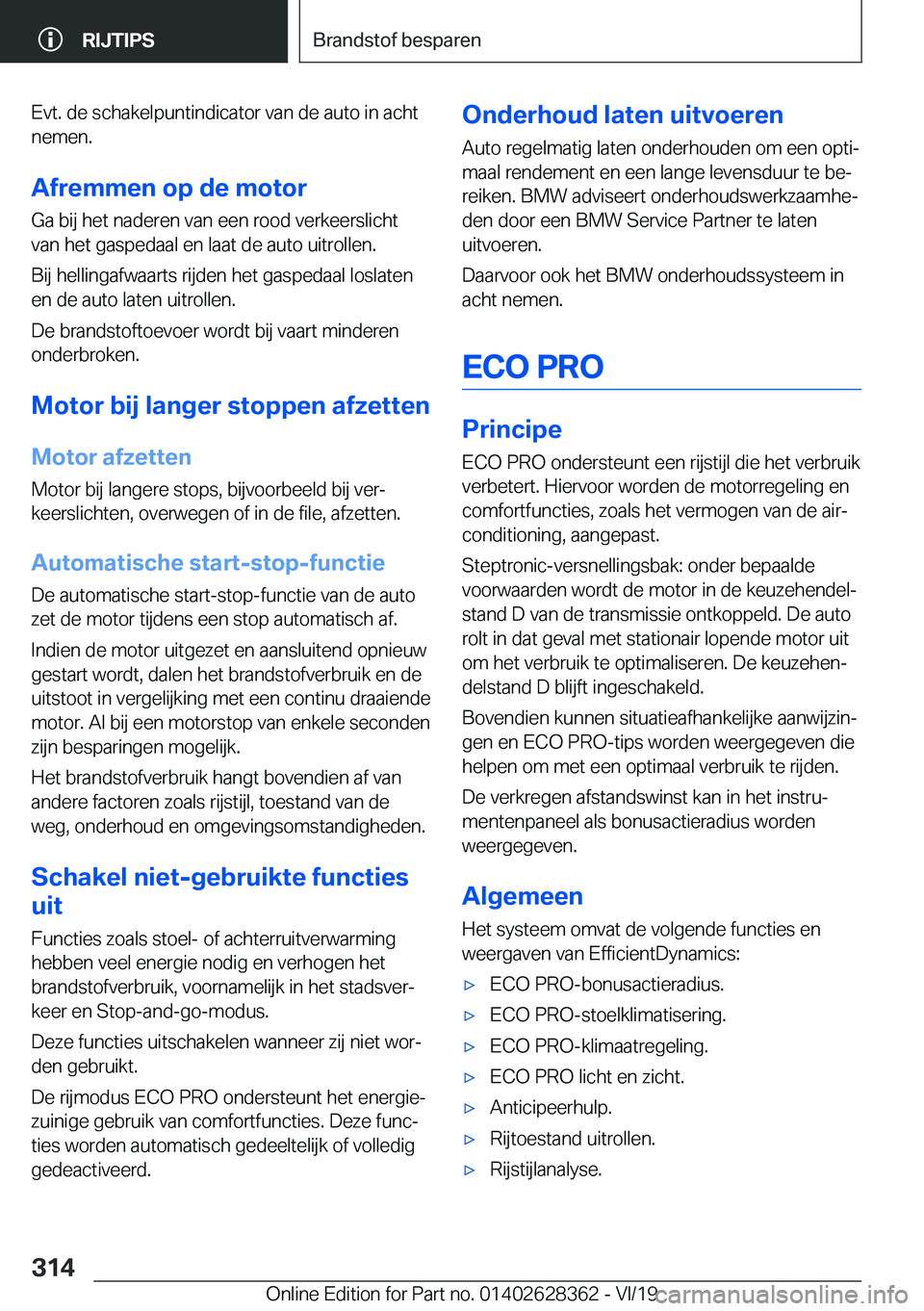 BMW 8 SERIES COUPE 2020  Instructieboekjes (in Dutch) �E�v�t�.��d�e��s�c�h�a�k�e�l�p�u�n�t�i�n�d�i�c�a�t�o�r��v�a�n��d�e��a�u�t�o��i�n��a�c�h�t
�n�e�m�e�n�.
�A�f�r�e�m�m�e�n��o�p��d�e��m�o�t�o�r
�G�a��b�i�j��h�e�t��n�a�d�e�r�e�n��v�a�n��e�