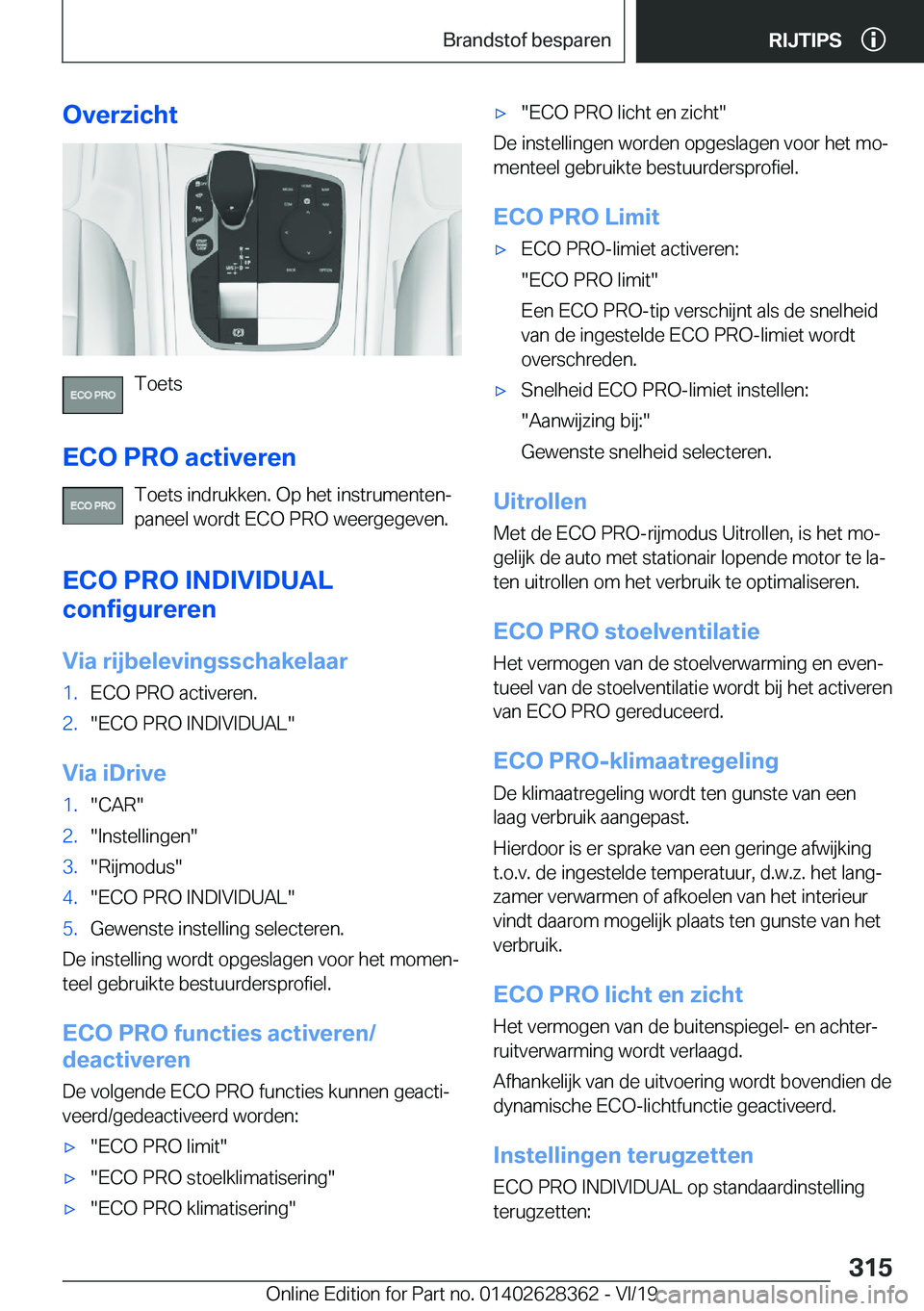 BMW 8 SERIES COUPE 2020  Instructieboekjes (in Dutch) �O�v�e�r�z�i�c�h�t
�T�o�e�t�s
�E�C�O��P�R�O��a�c�t�i�v�e�r�e�n �T�o�e�t�s��i�n�d�r�u�k�k�e�n�.��O�p��h�e�t��i�n�s�t�r�u�m�e�n�t�e�nj
�p�a�n�e�e�l��w�o�r�d�t��E�C�O��P�R�O��w�e�e�r�g�e�g�e�v