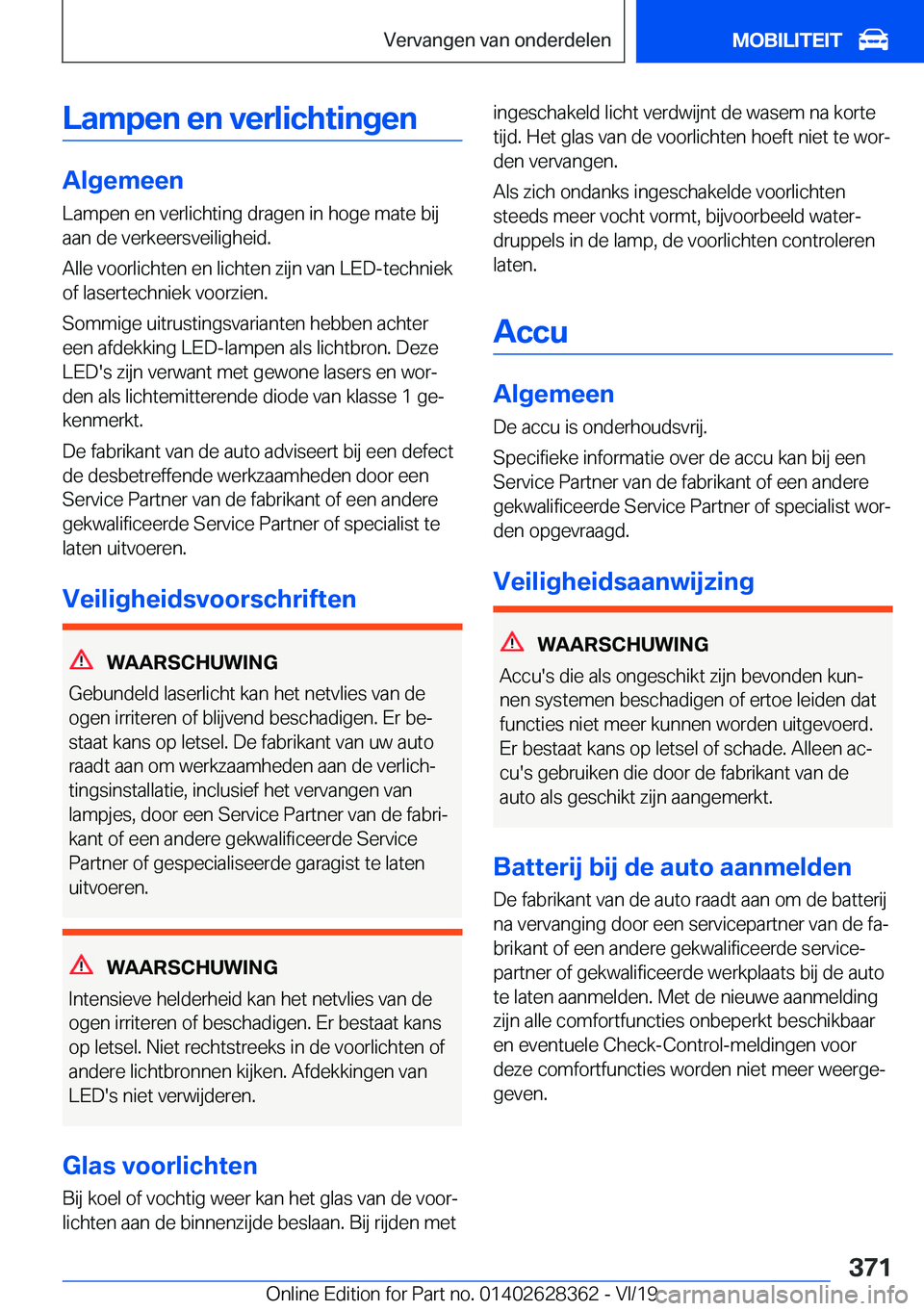 BMW 8 SERIES COUPE 2020  Instructieboekjes (in Dutch) �L�a�m�p�e�n��e�n��v�e�r�l�i�c�h�t�i�n�g�e�n
�A�l�g�e�m�e�e�n
�L�a�m�p�e�n��e�n��v�e�r�l�i�c�h�t�i�n�g��d�r�a�g�e�n��i�n��h�o�g�e��m�a�t�e��b�i�j �a�a�n��d�e��v�e�r�k�e�e�r�s�v�e�i�l�i�g�h�