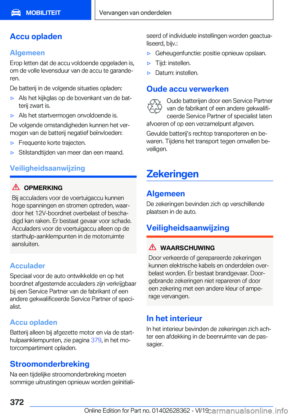 BMW 8 SERIES COUPE 2020  Instructieboekjes (in Dutch) �A�c�c�u��o�p�l�a�d�e�n
�A�l�g�e�m�e�e�n
�E�r�o�p��l�e�t�t�e�n��d�a�t��d�e��a�c�c�u��v�o�l�d�o�e�n�d�e��o�p�g�e�l�a�d�e�n��i�s�,
�o�m��d�e��v�o�l�l�e��l�e�v�e�n�s�d�u�u�r��v�a�n��d�e��a�