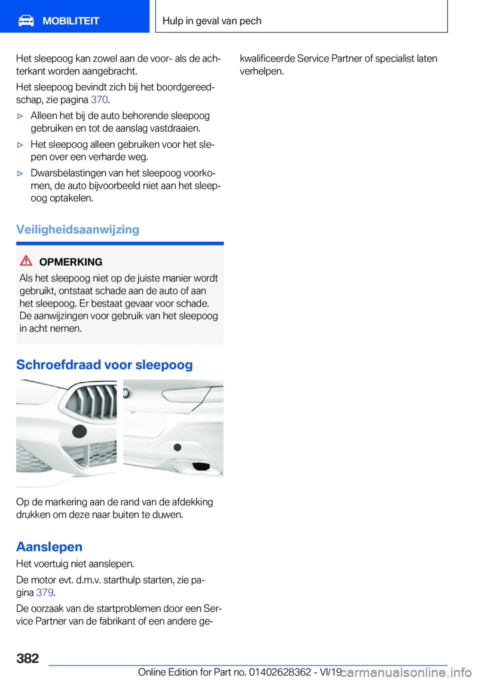 BMW 8 SERIES COUPE 2020  Instructieboekjes (in Dutch) �H�e�t��s�l�e�e�p�o�o�g��k�a�n��z�o�w�e�l��a�a�n��d�e��v�o�o�r�-��a�l�s��d�e��a�c�hj�t�e�r�k�a�n�t��w�o�r�d�e�n��a�a�n�g�e�b�r�a�c�h�t�.
�H�e�t��s�l�e�e�p�o�o�g��b�e�v�i�n�d�t��z�i�c�h�