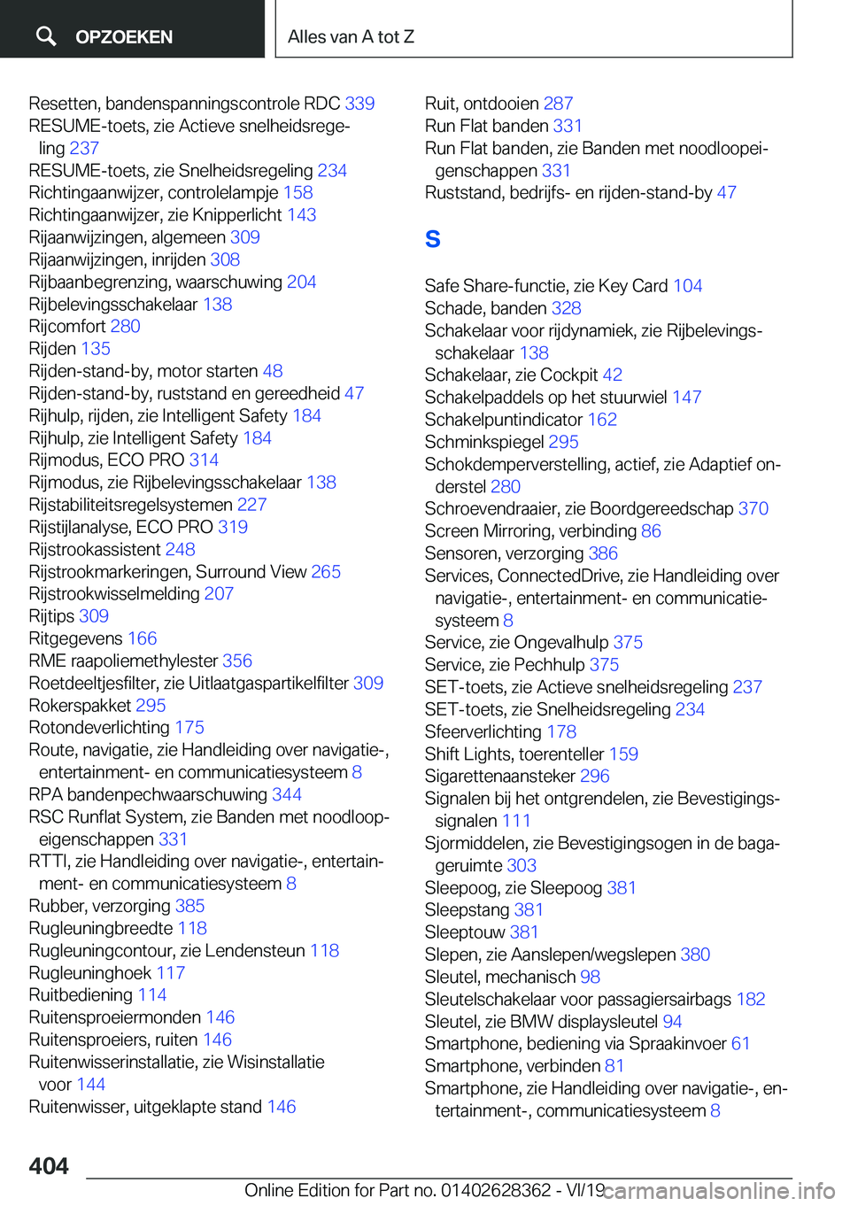 BMW 8 SERIES COUPE 2020  Instructieboekjes (in Dutch) �R�e�s�e�t�t�e�n�,��b�a�n�d�e�n�s�p�a�n�n�i�n�g�s�c�o�n�t�r�o�l�e��R�D�C��3�3�9�
�R�E�S�U�M�E�-�t�o�e�t�s�,��z�i�e��A�c�t�i�e�v�e��s�n�e�l�h�e�i�d�s�r�e�g�ej �l�i�n�g� �2�3�7�
�R�E�S�U�M�E�-