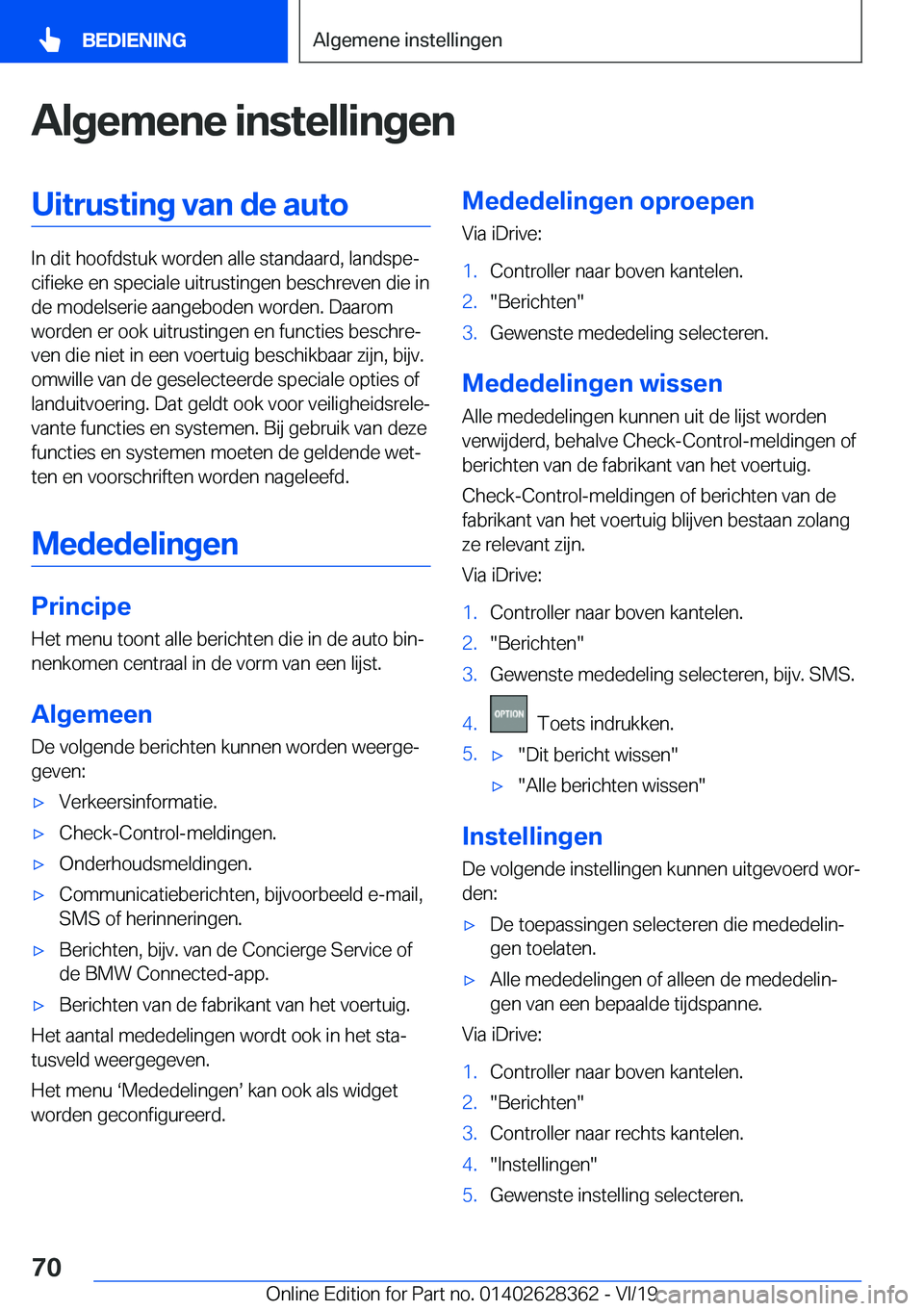 BMW 8 SERIES COUPE 2020  Instructieboekjes (in Dutch) �A�l�g�e�m�e�n�e��i�n�s�t�e�l�l�i�n�g�e�n�U�i�t�r�u�s�t�i�n�g��v�a�n��d�e��a�u�t�o
�I�n��d�i�t��h�o�o�f�d�s�t�u�k��w�o�r�d�e�n��a�l�l�e��s�t�a�n�d�a�a�r�d�,��l�a�n�d�s�p�ej�c�i�f�i�e�k�e��