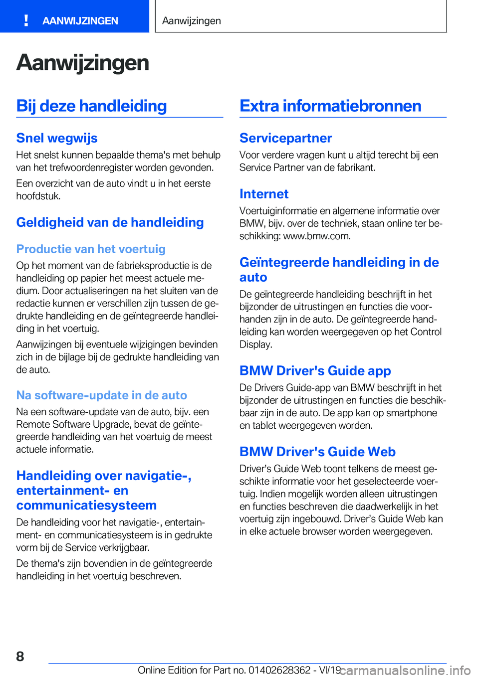 BMW 8 SERIES COUPE 2020  Instructieboekjes (in Dutch) �A�a�n�w�i�j�z�i�n�g�e�n�B�i�j��d�e�z�e��h�a�n�d�l�e�i�d�i�n�g
�S�n�e�l��w�e�g�w�i�j�s
�H�e�t��s�n�e�l�s�t��k�u�n�n�e�n��b�e�p�a�a�l�d�e��t�h�e�m�a�'�s��m�e�t��b�e�h�u�l�p
�v�a�n��h�e�t�