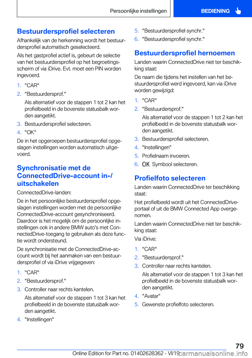 BMW 8 SERIES COUPE 2020  Instructieboekjes (in Dutch) �B�e�s�t�u�u�r�d�e�r�s�p�r�o�f�i�e�l��s�e�l�e�c�t�e�r�e�n
�A�f�h�a�n�k�e�l�i�j�k��v�a�n��d�e��h�e�r�k�e�n�n�i�n�g��w�o�r�d�t��h�e�t��b�e�s�t�u�u�rj �d�e�r�s�p�r�o�f�i�e�l��a�u�t�o�m�a�t�i�s�c