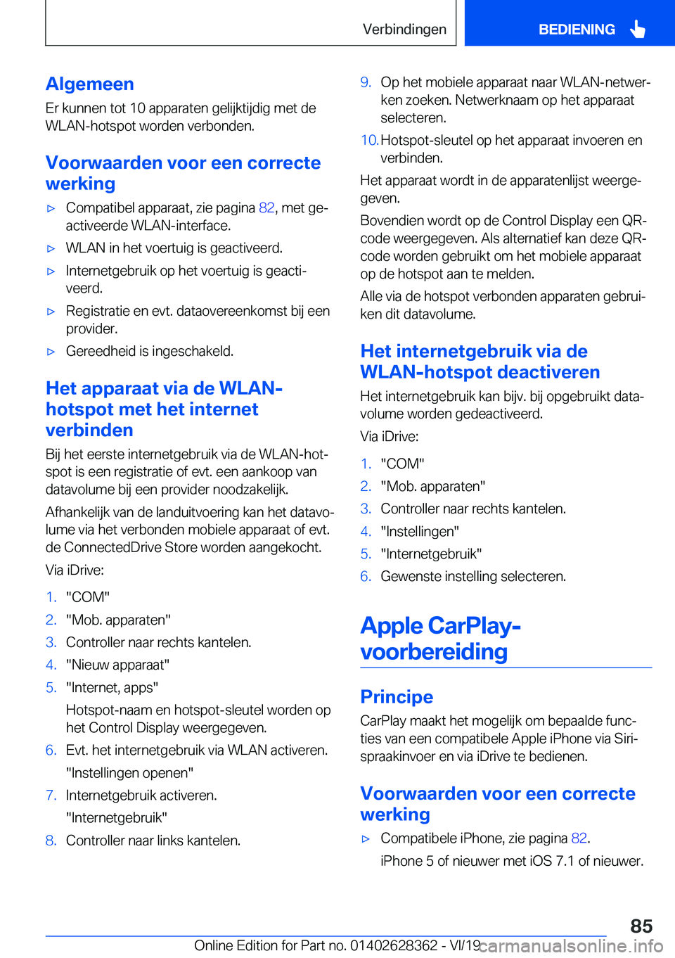 BMW 8 SERIES COUPE 2020  Instructieboekjes (in Dutch) �A�l�g�e�m�e�e�n
�E�r��k�u�n�n�e�n��t�o�t��1�0��a�p�p�a�r�a�t�e�n��g�e�l�i�j�k�t�i�j�d�i�g��m�e�t��d�e
�W�L�A�N�-�h�o�t�s�p�o�t��w�o�r�d�e�n��v�e�r�b�o�n�d�e�n�.
�V�o�o�r�w�a�a�r�d�e�n��v�o�