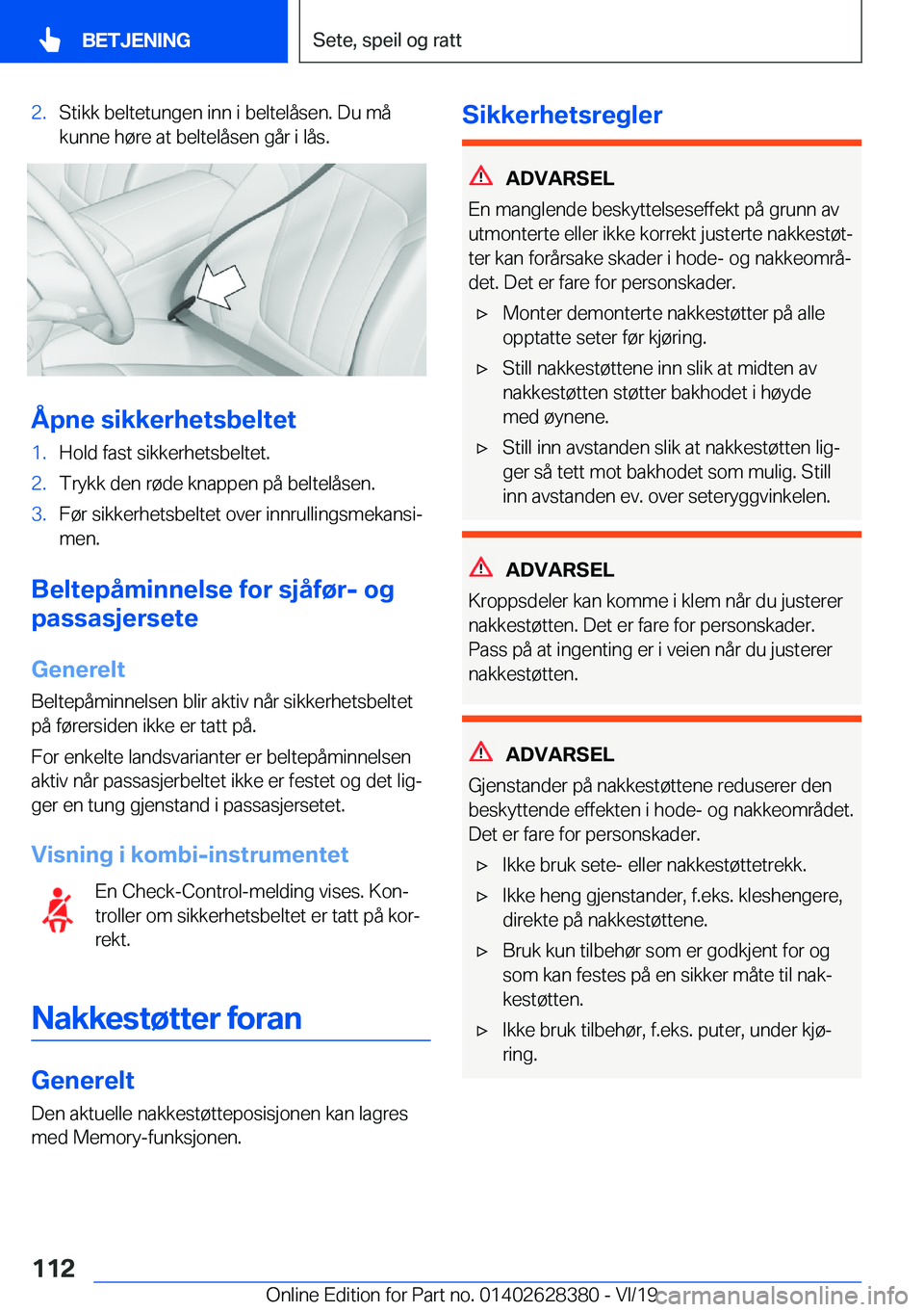 BMW 8 SERIES COUPE 2020  InstruksjonsbØker (in Norwegian) �2�.�S�t�i�k�k��b�e�l�t�e�t�u�n�g�e�n��i�n�n��i��b�e�l�t�e�l�å�s�e�n�.��D�u��m�å�k�u�n�n�e��h�