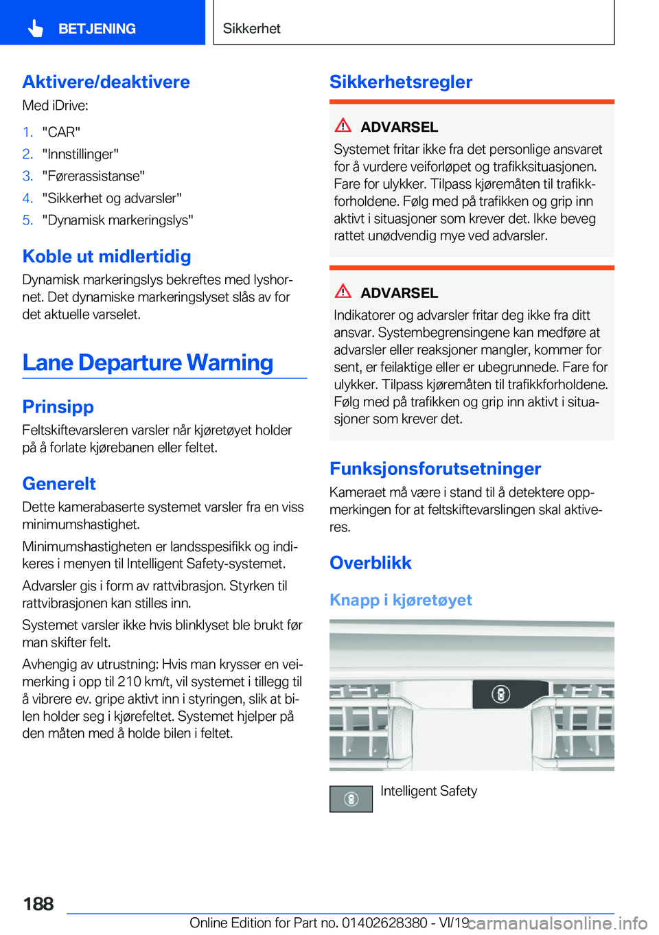 BMW 8 SERIES COUPE 2020  InstruksjonsbØker (in Norwegian) �A�k�t�i�v�e�r�e�/�d�e�a�k�t�i�v�e�r�e�M�e�d��i�D�r�i�v�e�:�1�.��C�A�R��2�.��I�n�n�s�t�i�l�l�i�n�g�e�r��3�.��F�