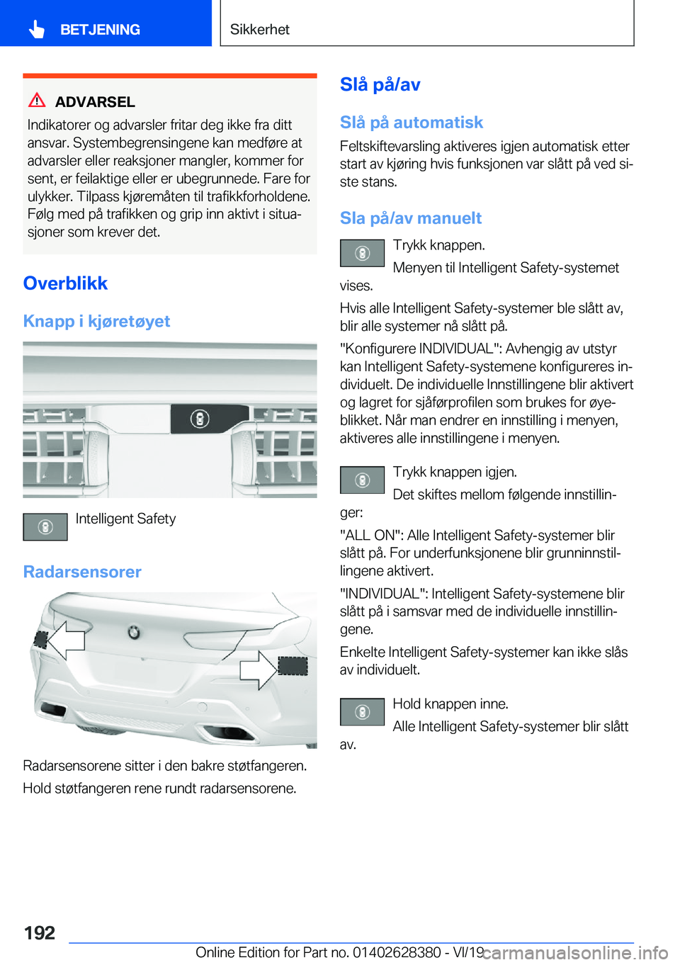 BMW 8 SERIES COUPE 2020  InstruksjonsbØker (in Norwegian) �A�D�V�A�R�S�E�L
�I�n�d�i�k�a�t�o�r�e�r��o�g��a�d�v�a�r�s�l�e�r��f�r�i�t�a�r��d�e�g��i�k�k�e��f�r�a��d�i�t�t �a�n�s�v�a�r�.��S�y�s�t�e�m�b�e�g�r�e�n�s�i�n�g�e�n�e��k�a�n��m�e�d�f�
