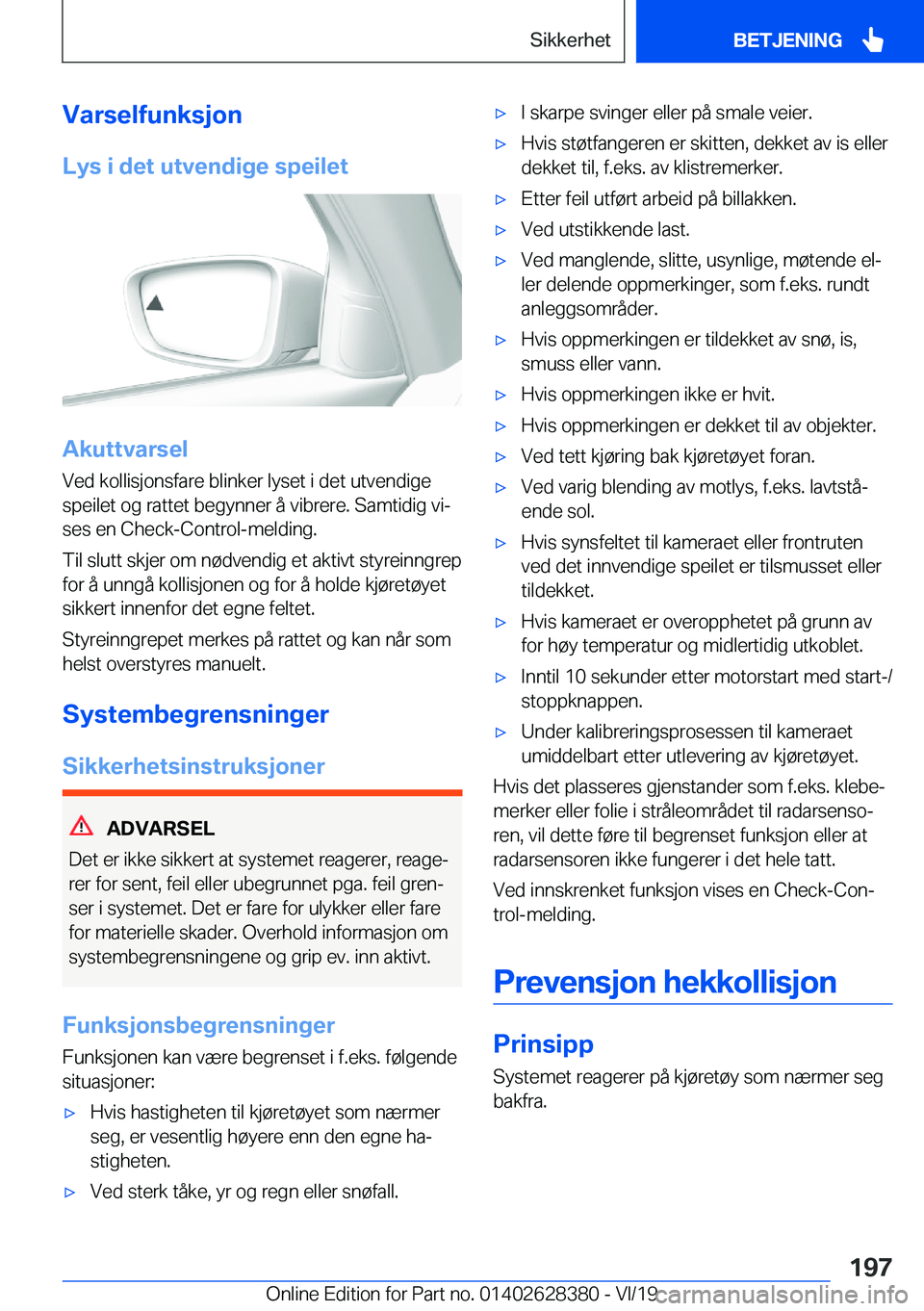 BMW 8 SERIES COUPE 2020  InstruksjonsbØker (in Norwegian) �V�a�r�s�e�l�f�u�n�k�s�j�o�n
�L�y�s��i��d�e�t��u�t�v�e�n�d�i�g�e��s�p�e�i�l�e�t
�A�k�u�t�t�v�a�r�s�e�l
�V�e�d��k�o�l�l�i�s�j�o�n�s�f�a�r�e��b�l�i�n�k�e�r��l�y�s�e�t��i��d�e�t��u�t�v�e�n�d�i�