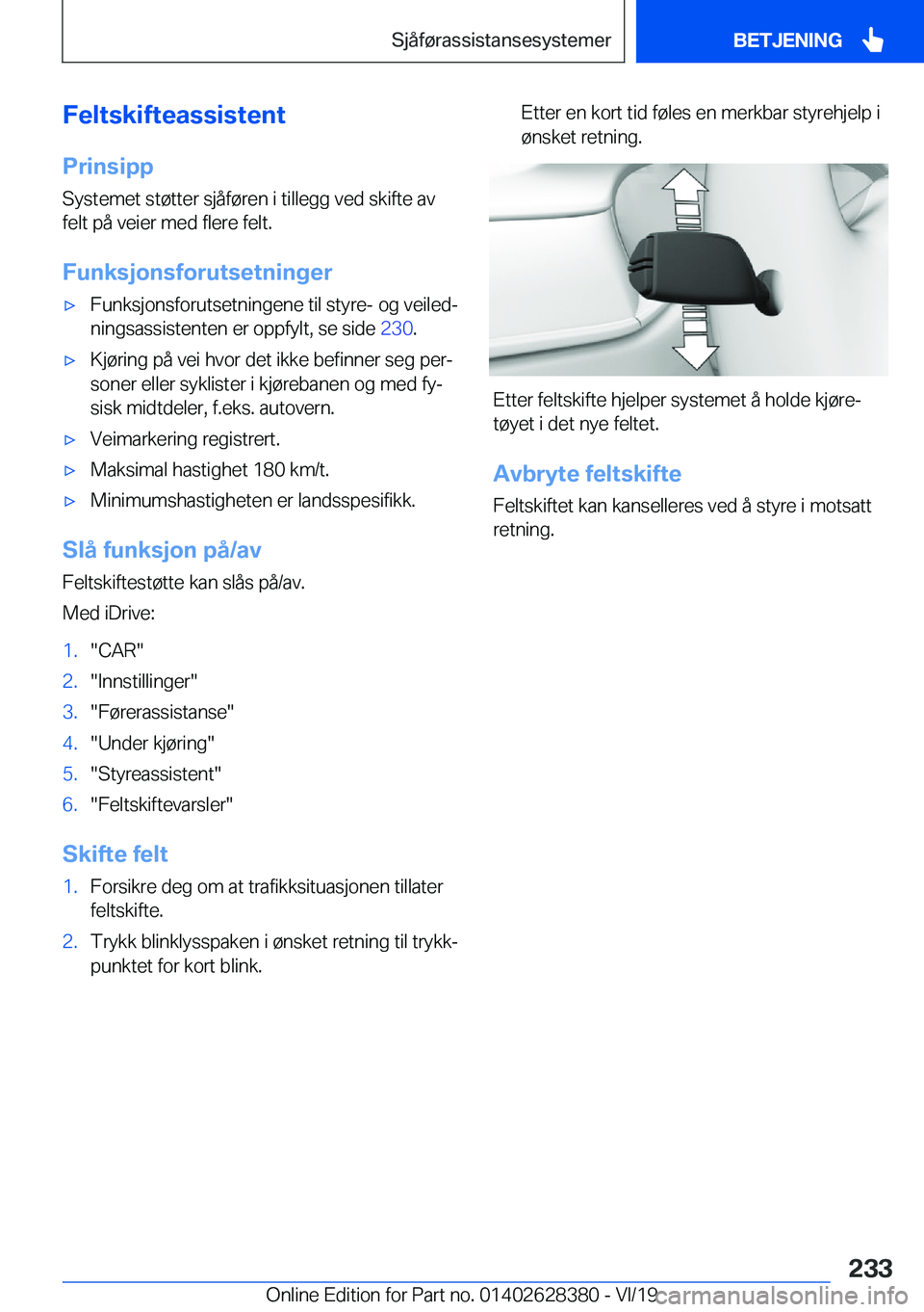 BMW 8 SERIES COUPE 2020  InstruksjonsbØker (in Norwegian) �F�e�l�t�s�k�i�f�t�e�a�s�s�i�s�t�e�n�t
�P�r�i�n�s�i�p�p �S�y�s�t�e�m�e�t��s�t�