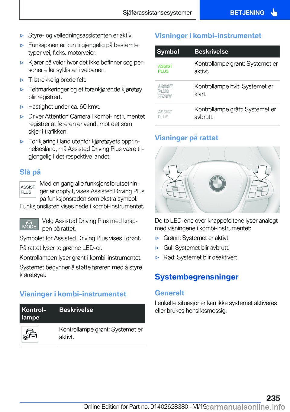 BMW 8 SERIES COUPE 2020  InstruksjonsbØker (in Norwegian) 'x�S�t�y�r�e�-��o�g��v�e�i�l�e�d�n�i�n�g�s�a�s�s�i�s�t�e�n�t�e�n��e�r��a�k�t�i�v�.'x�F�u�n�k�s�j�o�n�e�n��e�r��k�u�n��t�i�l�g�j�e�n�g�e�l�i�g��p�å��b�e�s�t�e�m�t�e�t�y�p�e�r��v�e�i�