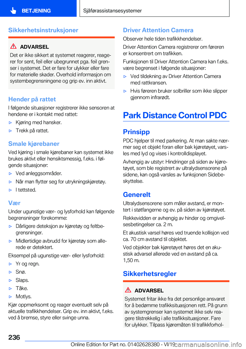 BMW 8 SERIES COUPE 2020  InstruksjonsbØker (in Norwegian) �S�i�k�k�e�r�h�e�t�s�i�n�s�t�r�u�k�s�j�o�n�e�r
�A�D�V�A�R�S�E�L
�D�e�t��e�r��i�k�k�e��s�i�k�k�e�r�t��a�t��s�y�s�t�e�m�e�t��r�e�a�g�e�r�e�r�,��r�e�a�g�ej �r�e�r��f�o�r��s�e�n�t�,��f�e�i�l��