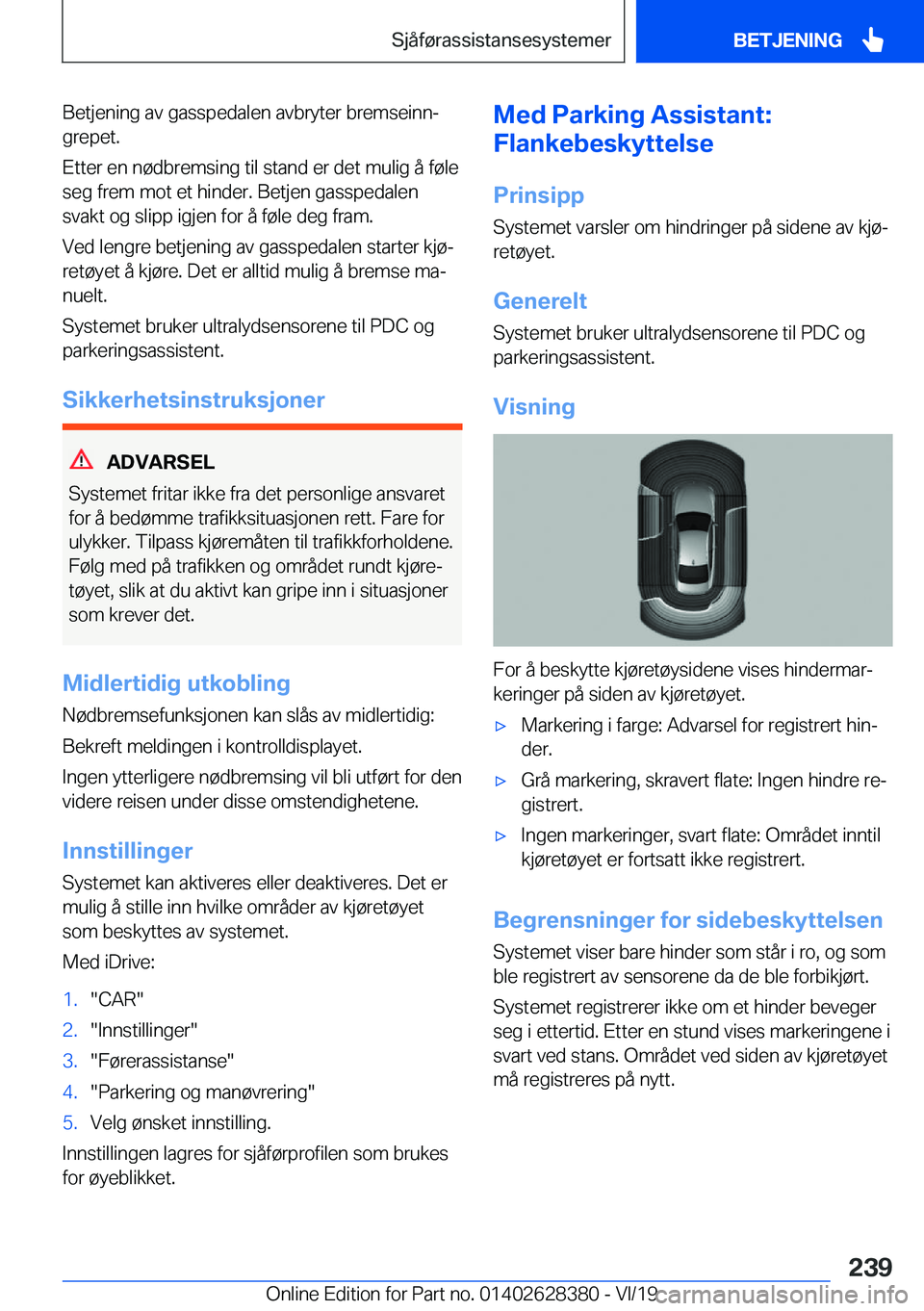 BMW 8 SERIES COUPE 2020  InstruksjonsbØker (in Norwegian) �B�e�t�j�e�n�i�n�g��a�v��g�a�s�s�p�e�d�a�l�e�n��a�v�b�r�y�t�e�r��b�r�e�m�s�e�i�n�nj�g�r�e�p�e�t�.
�E�t�t�e�r��e�n��n�