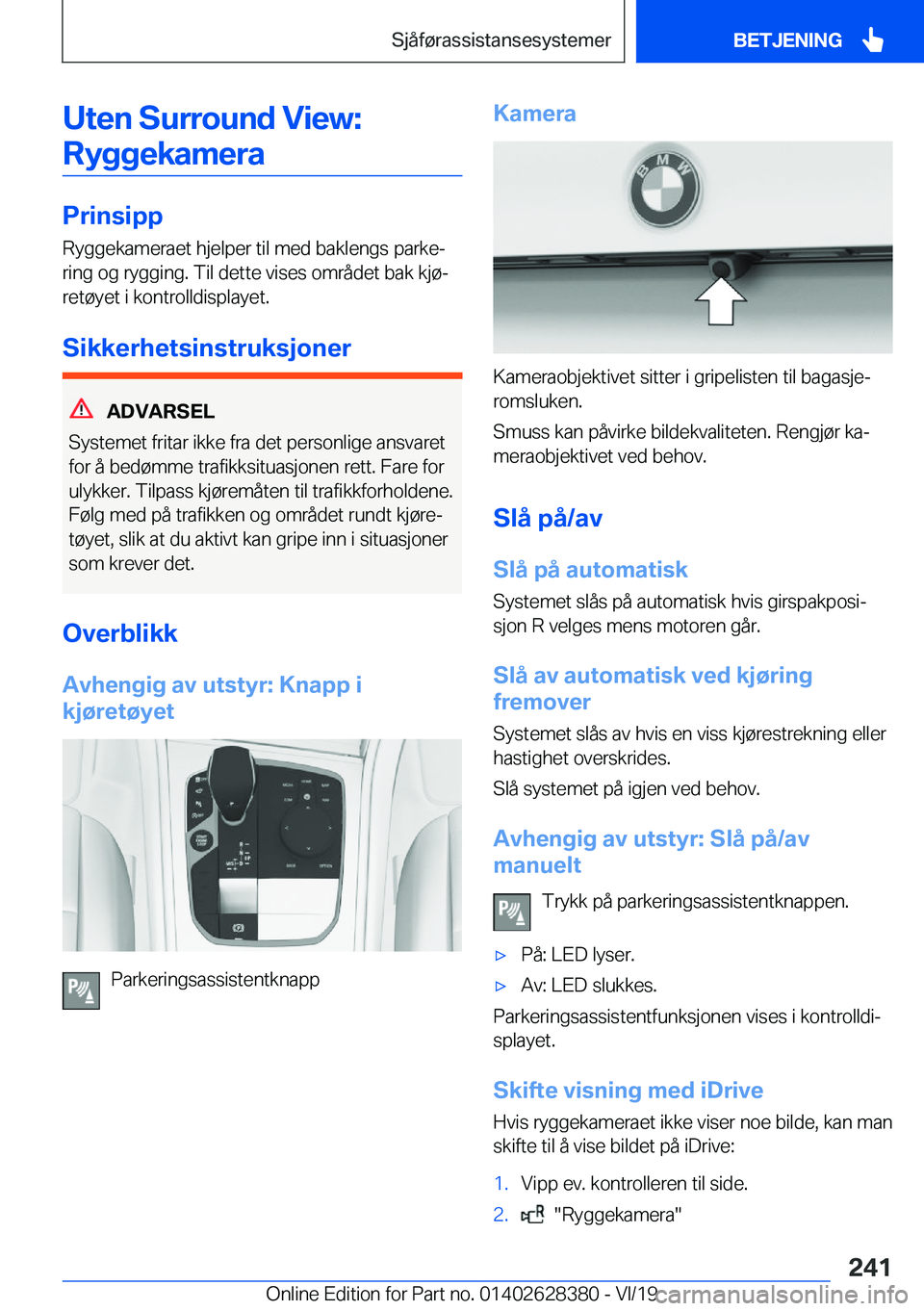 BMW 8 SERIES COUPE 2020  InstruksjonsbØker (in Norwegian) �U�t�e�n��S�u�r�r�o�u�n�d��V�i�e�w�:�R�y�g�g�e�k�a�m�e�r�a
�P�r�i�n�s�i�p�p
�R�y�g�g�e�k�a�m�e�r�a�e�t��h�j�e�l�p�e�r��t�i�l��m�e�d��b�a�k�l�e�n�g�s��p�a�r�k�ej
�r�i�n�g��o�g��r�y�g�g�i�n�g�