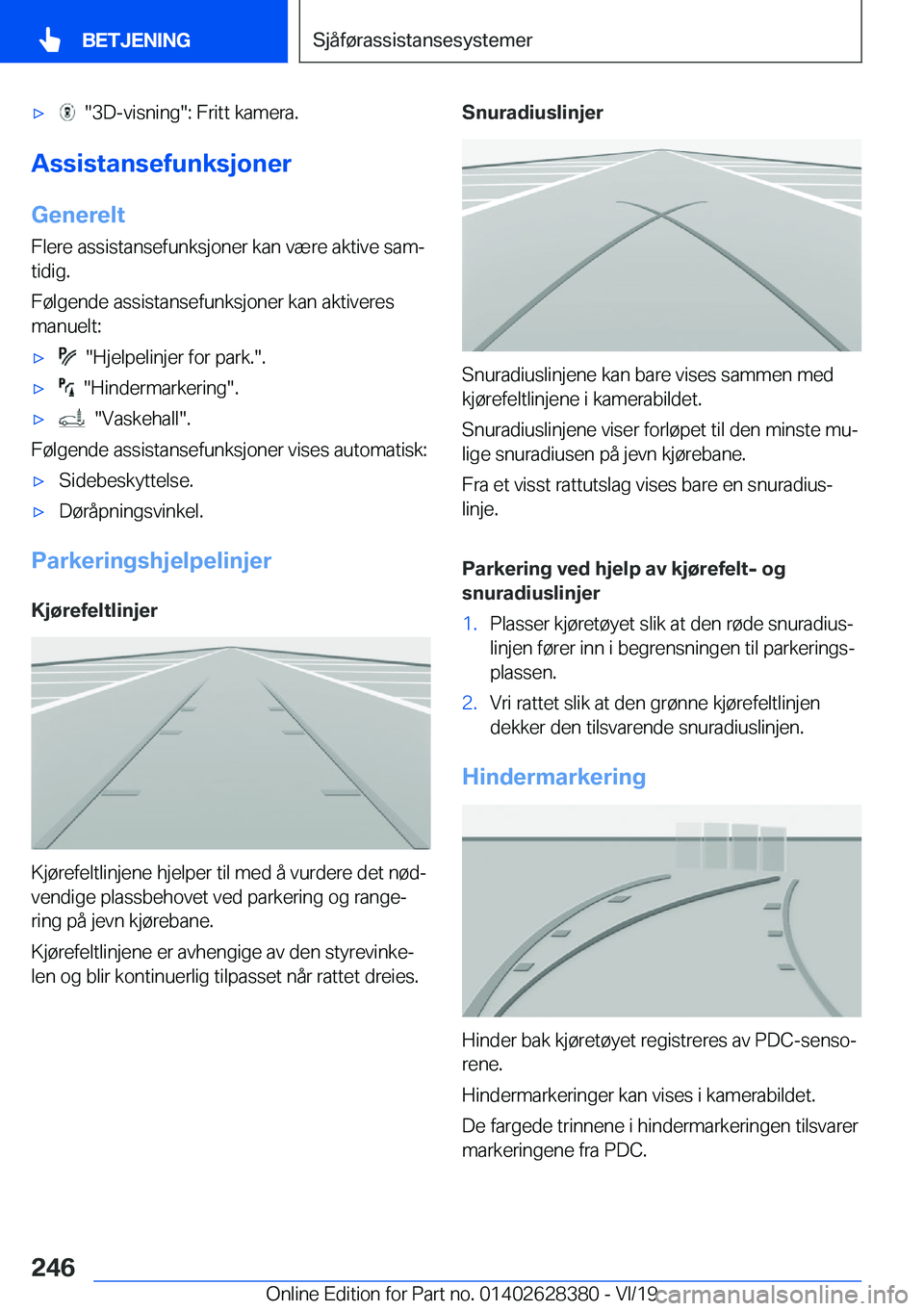 BMW 8 SERIES COUPE 2020  InstruksjonsbØker (in Norwegian) 'x����3�D�-�v�i�s�n�i�n�g��:��F�r�i�t�t��k�a�m�e�r�a�.
�A�s�s�i�s�t�a�n�s�e�f�u�n�k�s�j�o�n�e�r
�G�e�n�e�r�e�l�t �F�l�e�r�e��a�s�s�i�s�t�a�n�s�e�f�u�n�k�s�j�o�n�e�r��k�a�n��v�æ�r�e��a�k