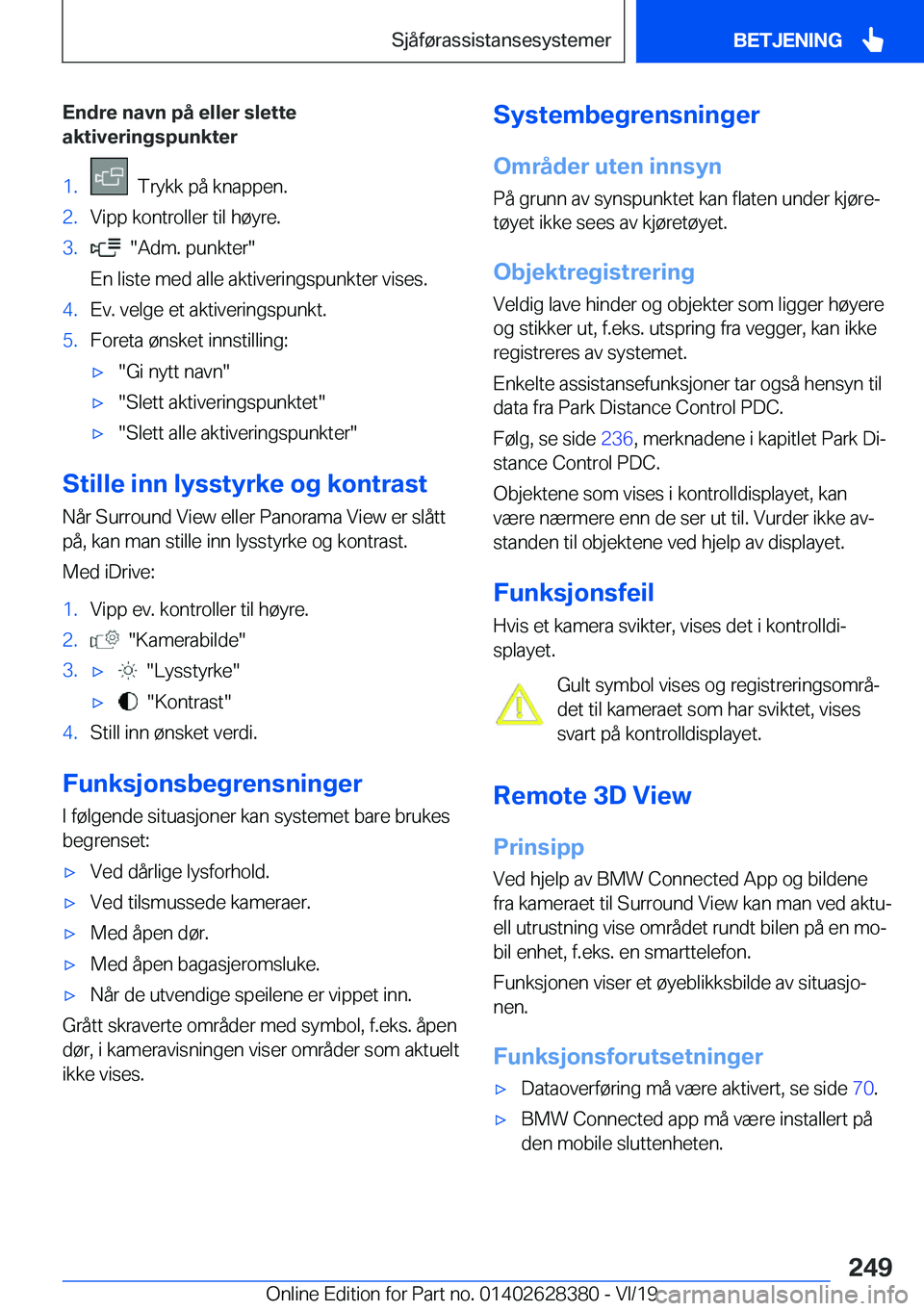 BMW 8 SERIES COUPE 2020  InstruksjonsbØker (in Norwegian) �E�n�d�r�e��n�a�v�n��p�å��e�l�l�e�r��s�l�e�t�t�e
�a�k�t�i�v�e�r�i�n�g�s�p�u�n�k�t�e�r�1�.���T�r�y�k�k��p�å��k�n�a�p�p�e�n�.�2�.�V�i�p�p��k�o�n�t�r�o�l�l�e�r��t�i�l��h�