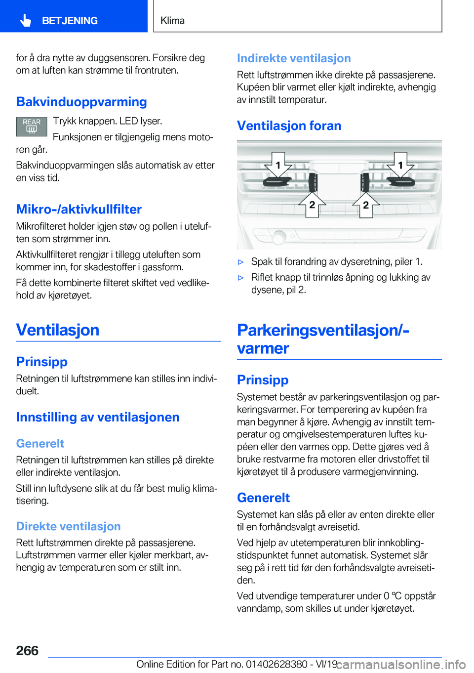 BMW 8 SERIES COUPE 2020  InstruksjonsbØker (in Norwegian) �f�o�r��å��d�r�a��n�y�t�t�e��a�v��d�u�g�g�s�e�n�s�o�r�e�n�.��F�o�r�s�i�k�r�e��d�e�g�o�m��a�t��l�u�f�t�e�n��k�a�n��s�t�r�
