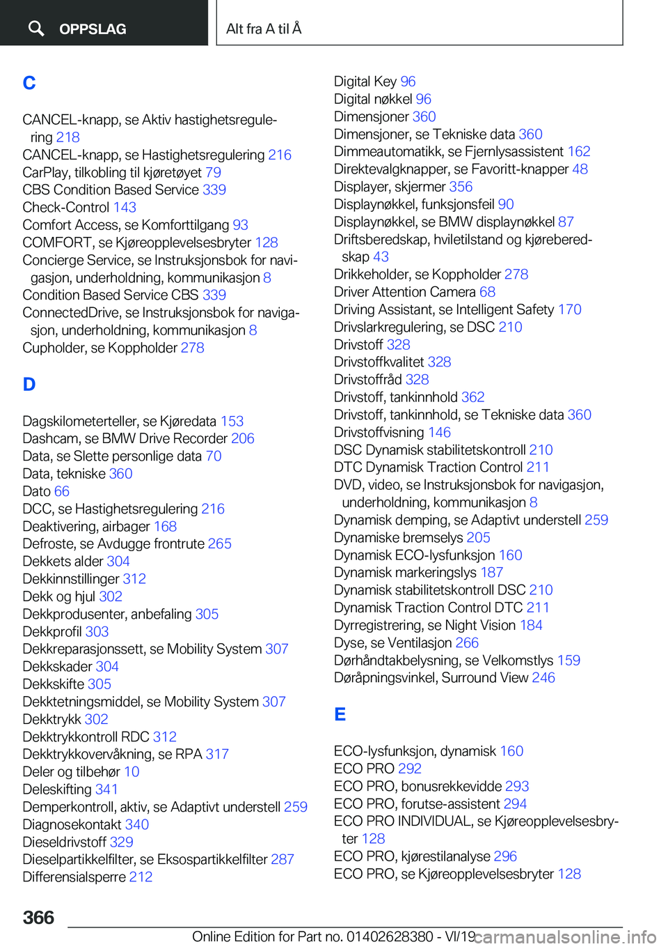 BMW 8 SERIES COUPE 2020  InstruksjonsbØker (in Norwegian) �C�C�A�N�C�E�L�-�k�n�a�p�p�,��s�e��A�k�t�i�v��h�a�s�t�i�g�h�e�t�s�r�e�g�u�l�ej �r�i�n�g� �2�1�8�
�C�A�N�C�E�L�-�k�n�a�p�p�,��s�e��H�a�s�t�i�g�h�e�t�s�r�e�g�u�l�e�r�i�n�g� �2�1�6�
�C�a�r�P�l�