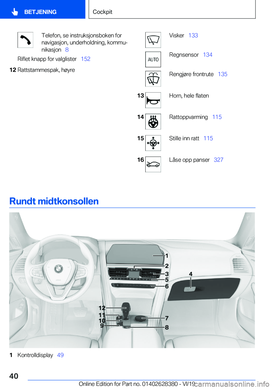 BMW 8 SERIES COUPE 2020  InstruksjonsbØker (in Norwegian) �T�e�l�e�f�o�n�,��s�e��i�n�s�t�r�u�k�s�j�o�n�s�b�o�k�e�n��f�o�r
�n�a�v�i�g�a�s�j�o�n�,��u�n�d�e�r�h�o�l�d�n�i�n�g�,��k�o�m�m�uj
�n�i�k�a�s�j�o�n\_ �8�R�i�f�l�e�t��k�n�a�p�p��f�o�r��v�a�l�g�