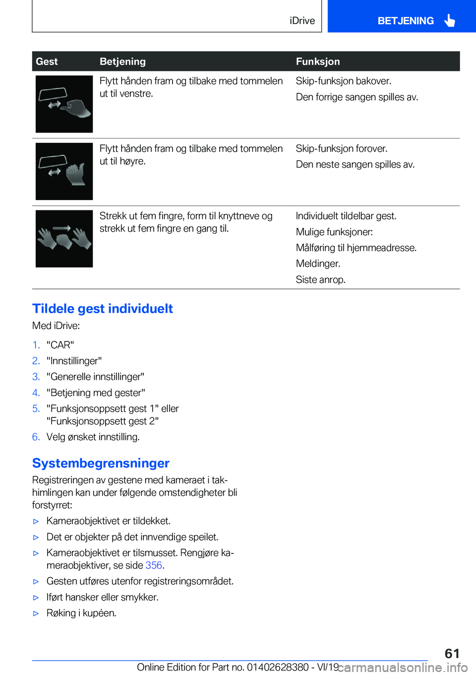 BMW 8 SERIES COUPE 2020  InstruksjonsbØker (in Norwegian) �G�e�s�t�B�e�t�j�e�n�i�n�g�F�u�n�k�s�j�o�n�F�l�y�t�t��h�å�n�d�e�n��f�r�a�m��o�g��t�i�l�b�a�k�e��m�e�d��t�o�m�m�e�l�e�n�u�t��t�i�l��v�e�n�s�t�r�e�.�S�k�i�p�-�f�u�n�k�s�j�o�n��b�a�k�o�v�e�r�.

