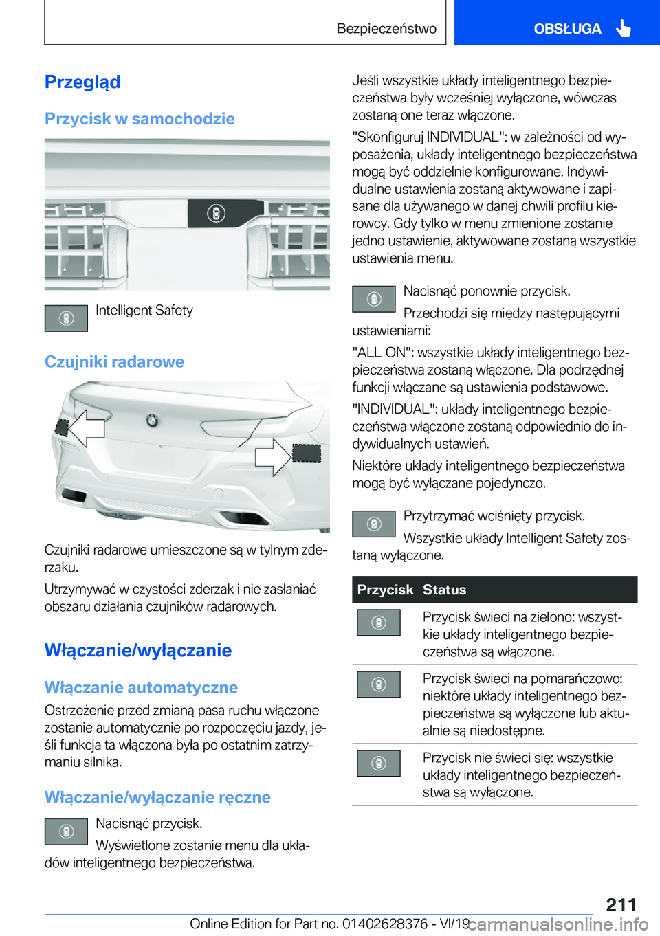 BMW 8 SERIES COUPE 2020  Instrukcja obsługi (in Polish) �P�r�z�e�g�l�ą�d�P�r�z�y�c�i�s�k��w��s�a�m�o�c�h�o�d�z�i�e
�I�n�t�e�l�l�i�g�e�n�t��S�a�f�e�t�y
�C�z�u�j�n�i�k�i��r�a�d�a�r�o�w�e
�C�z�u�j�n�i�k�i��r�a�d�a�r�o�w�e��u�m�i�e�s�z�c�z�o�n�e��s�