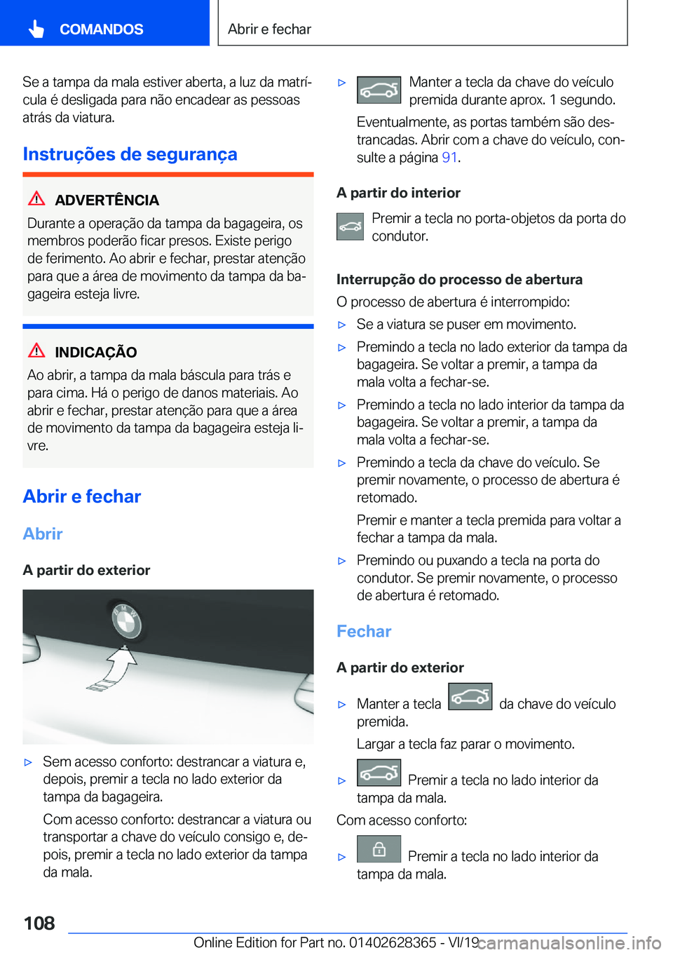 BMW 8 SERIES COUPE 2020  Manual do condutor (in Portuguese) �S�e��a��t�a�m�p�a��d�a��m�a�l�a��e�s�t�i�v�e�r��a�b�e�r�t�a�,��a��l�u�z��d�a��m�a�t�r�