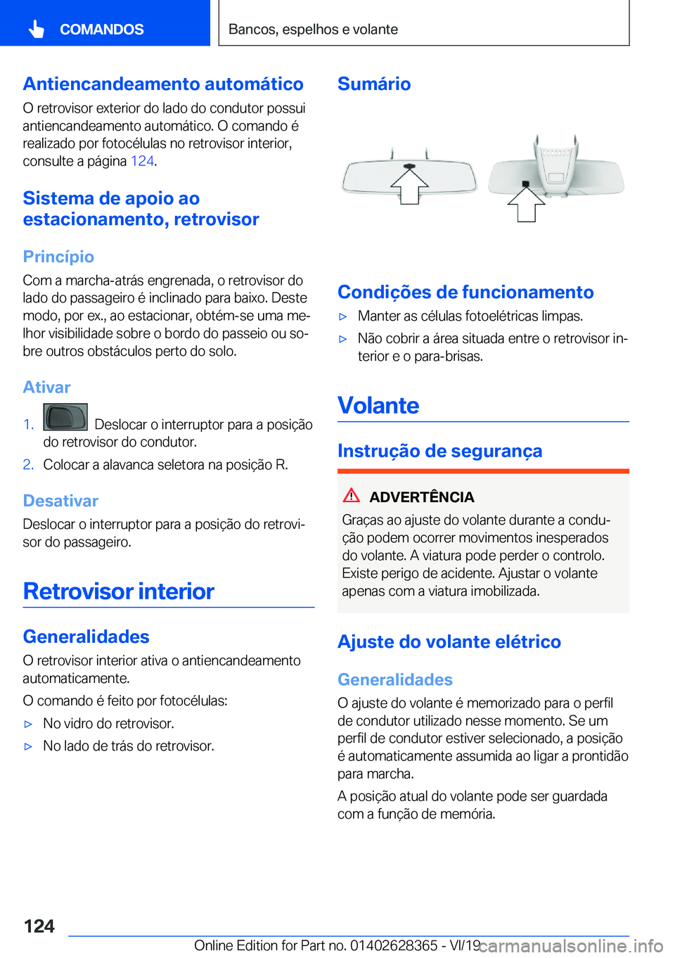 BMW 8 SERIES COUPE 2020  Manual do condutor (in Portuguese) �A�n�t�i�e�n�c�a�n�d�e�a�m�e�n�t�o��a�u�t�o�m�á�t�i�c�o�O��r�e�t�r�o�v�i�s�o�r��e�x�t�e�r�i�o�r��d�o��l�a�d�o��d�o��c�o�n�d�u�t�o�r��p�o�s�s�u�i�a�n�t�i�e�n�c�a�n�d�e�a�m�e�n�t�o��a�u�t�o�m�