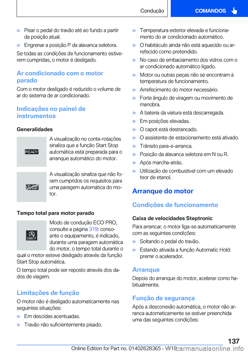 BMW 8 SERIES COUPE 2020  Manual do condutor (in Portuguese) x�P�i�s�a�r��o��p�e�d�a�l��d�o��t�r�a�v�ã�o��a�t�é��a�o��f�u�n�d�o��a��p�a�r�t�i�r�d�a��p�o�s�i�